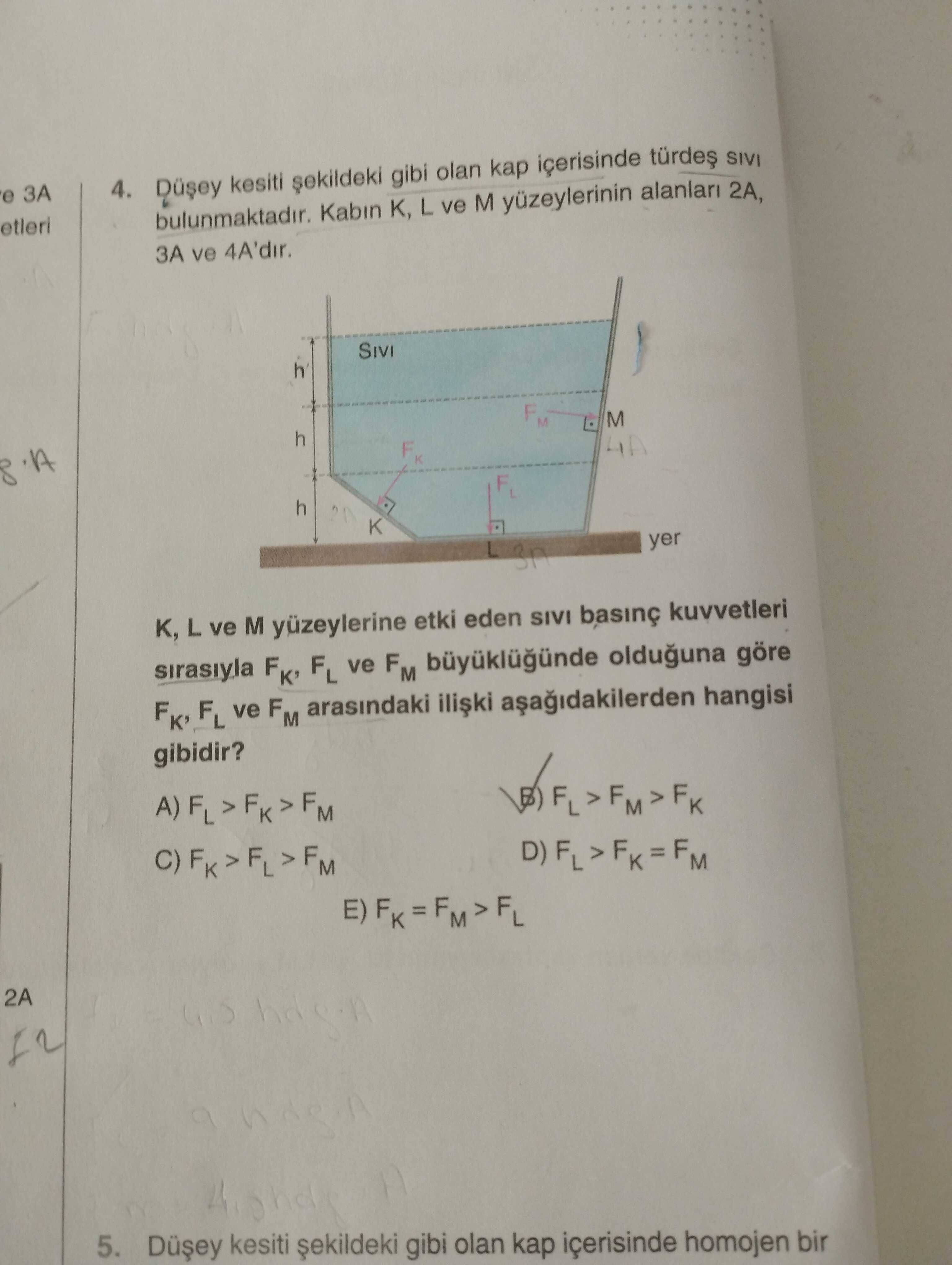 Düşey kesiti şekildeki gibi olan kap içerisinde türdeş sıvı bulunmaktadır. Kabın K, L ve M