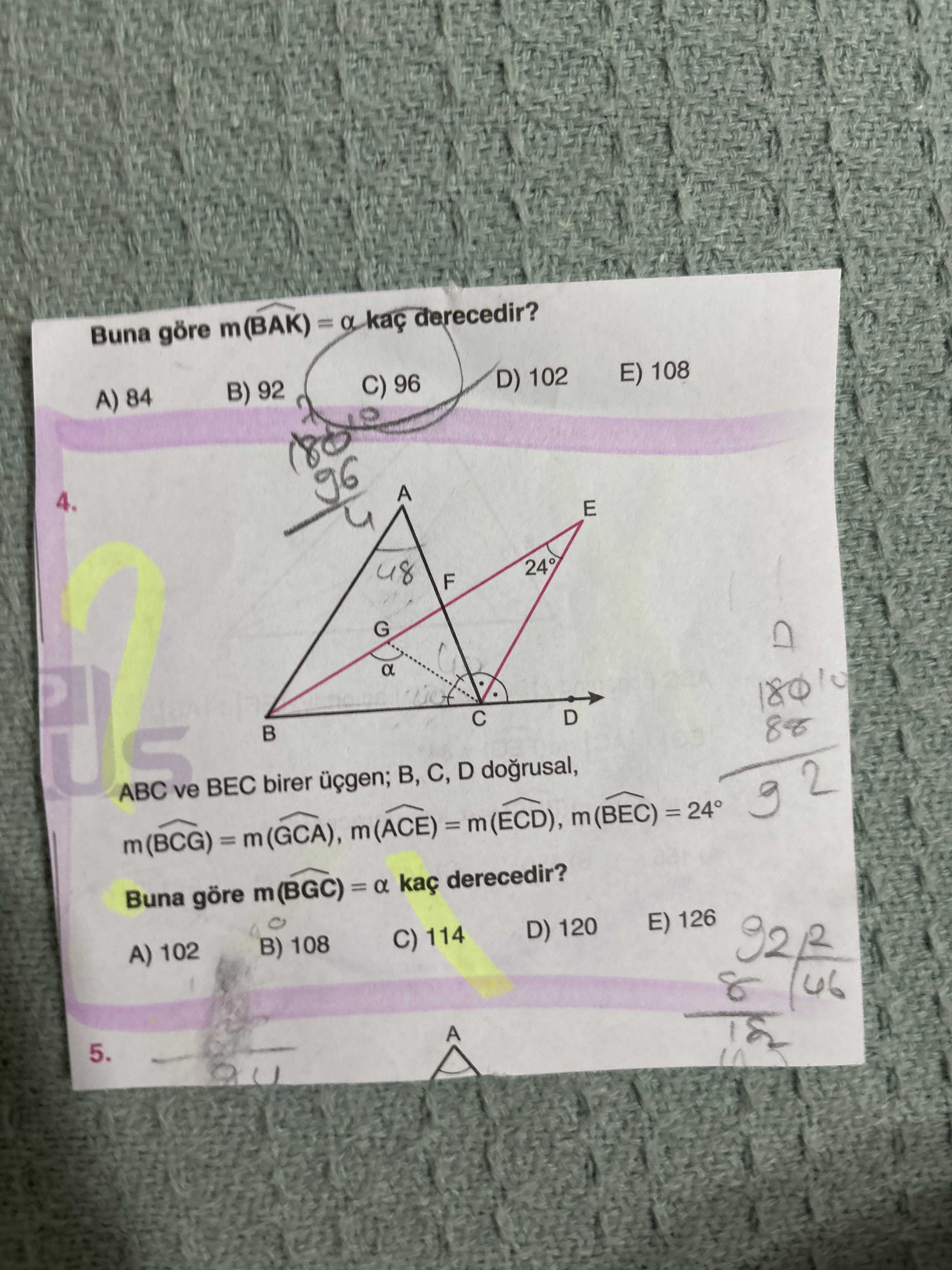 ABC ve BEC birer üçgen; B, C, D doğrusal, m(B̂CG) = m(ĜCA), m(ÂCE) = m(ÊCD), m(B̂EC) = 24° Buna göre