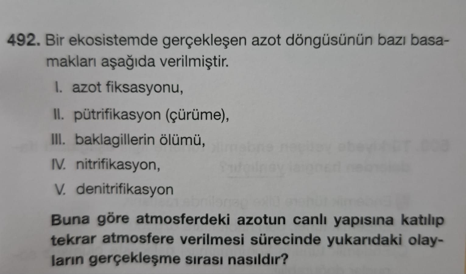 Bir ekosistemde gerçekleşen azot döngüsünün bazı basamakları aşağıda verilmiştir. I. azot