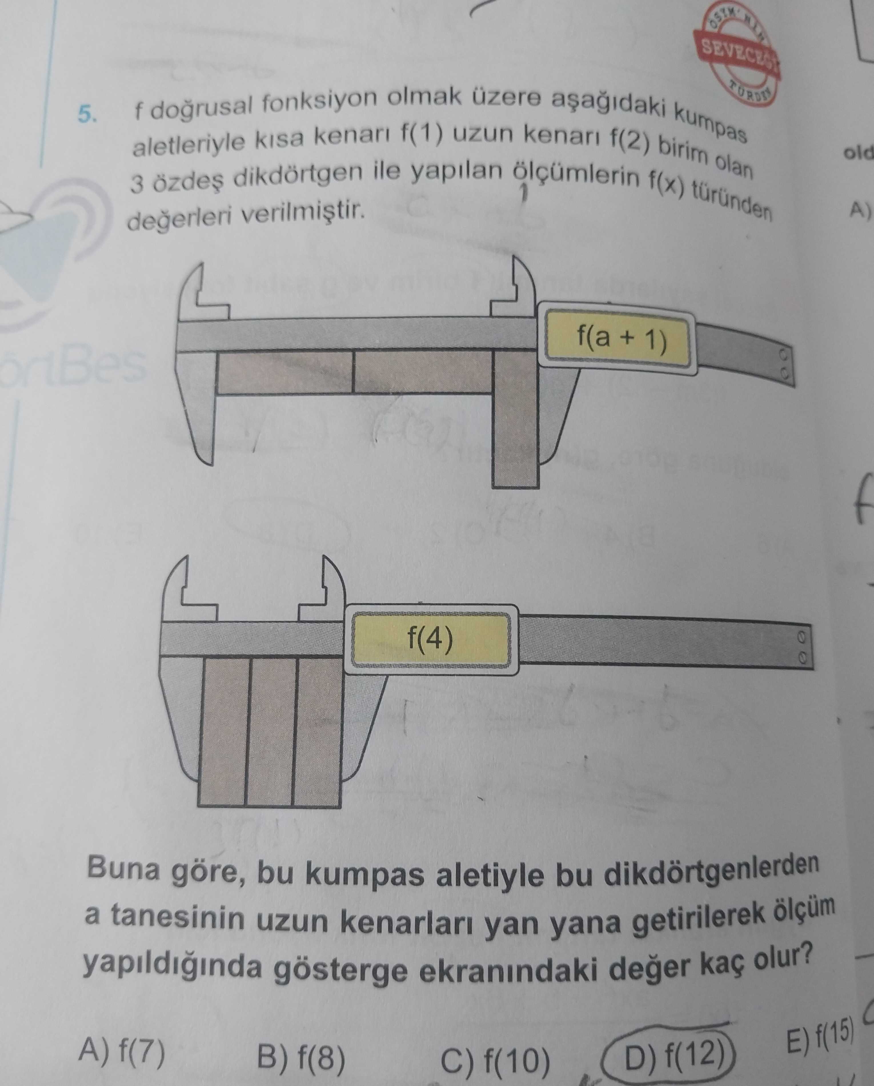 f doğrusal fonksiyon olmak üzere aşağıdaki kumpas aletleriyle kısa kenarı f(1) uzun kenarı f(2)