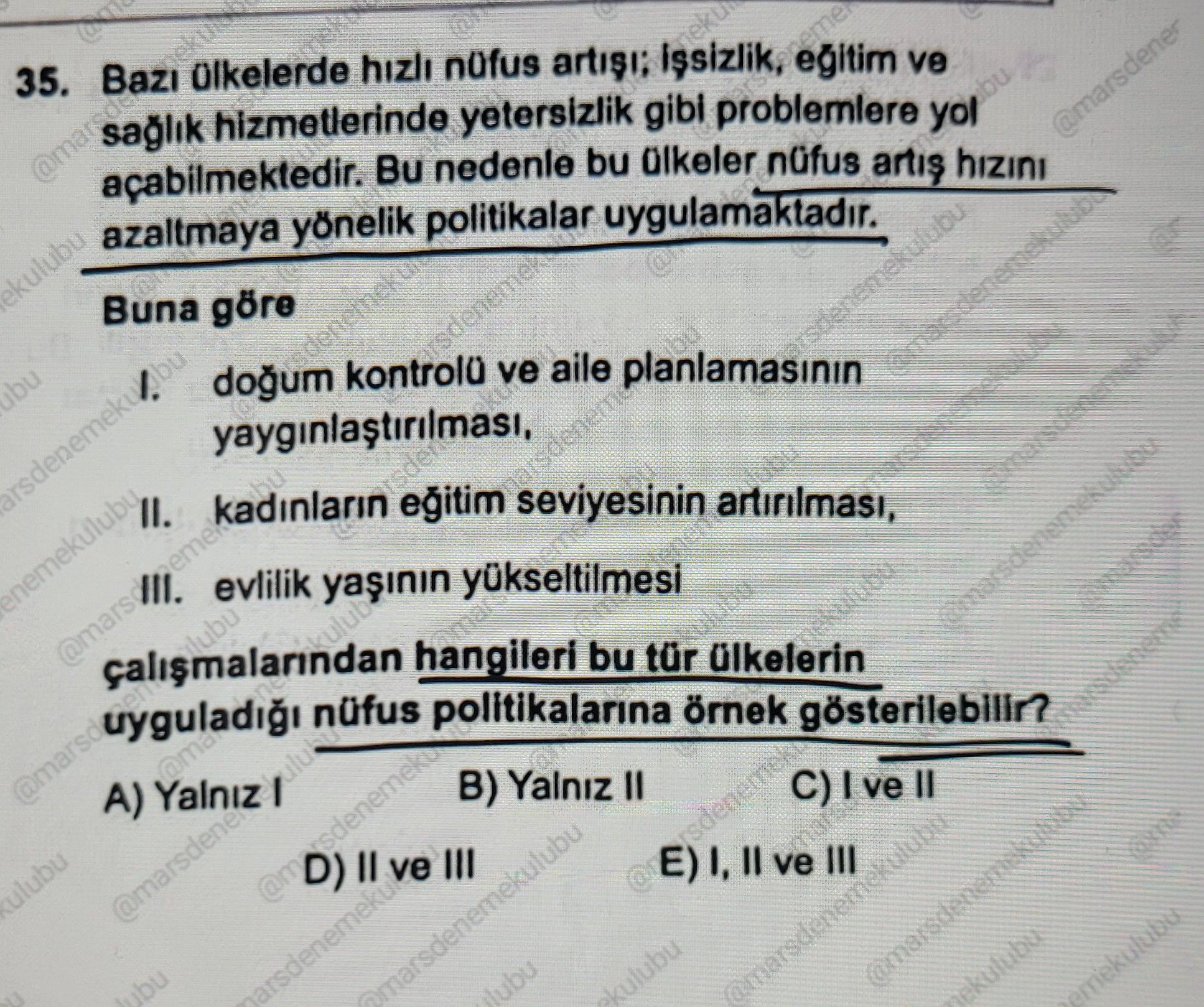 Bazı ülkelerde hızlı nüfus artışı; işsizlik, eğitim ve sağlık hizmetlerinde yetersizlik gibi