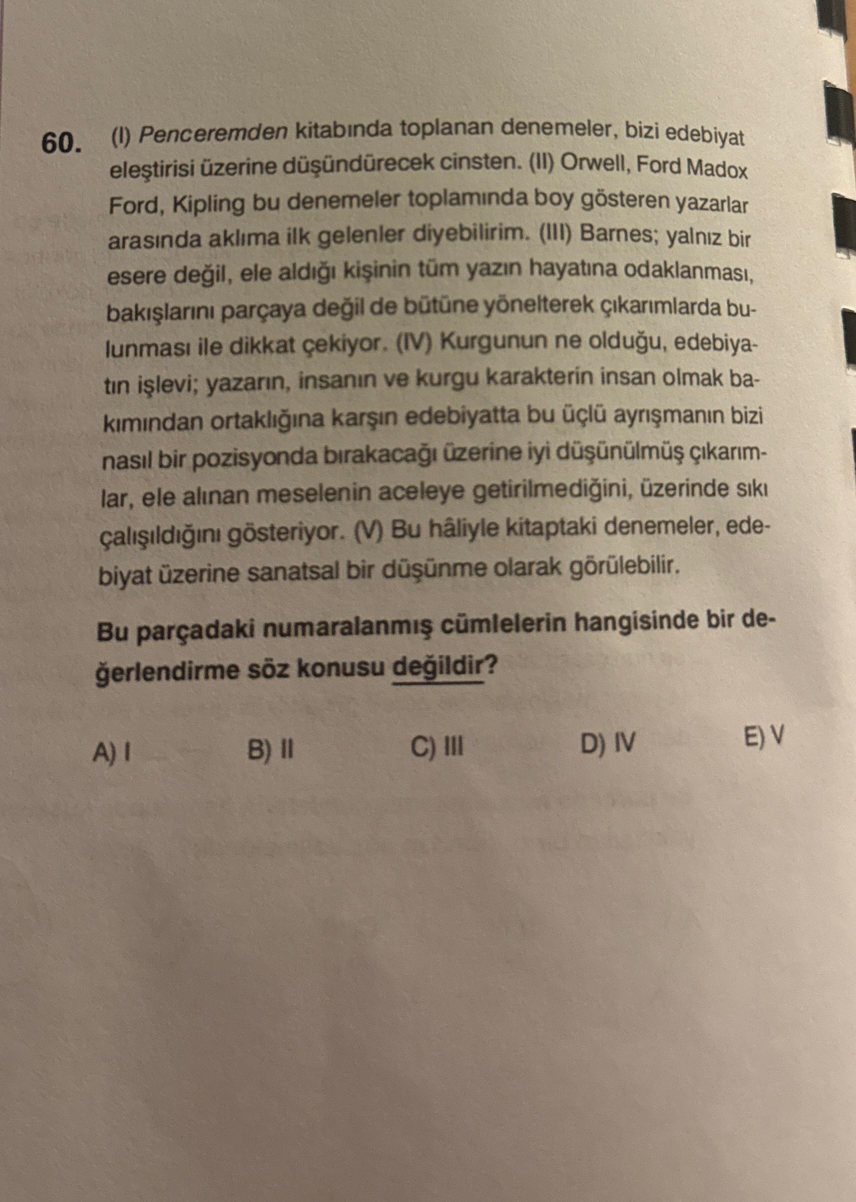 (I) Penceremden kitabında toplanan denemeler, bizi edebiyat eleştirisi üzerine düşündürecek cinsten