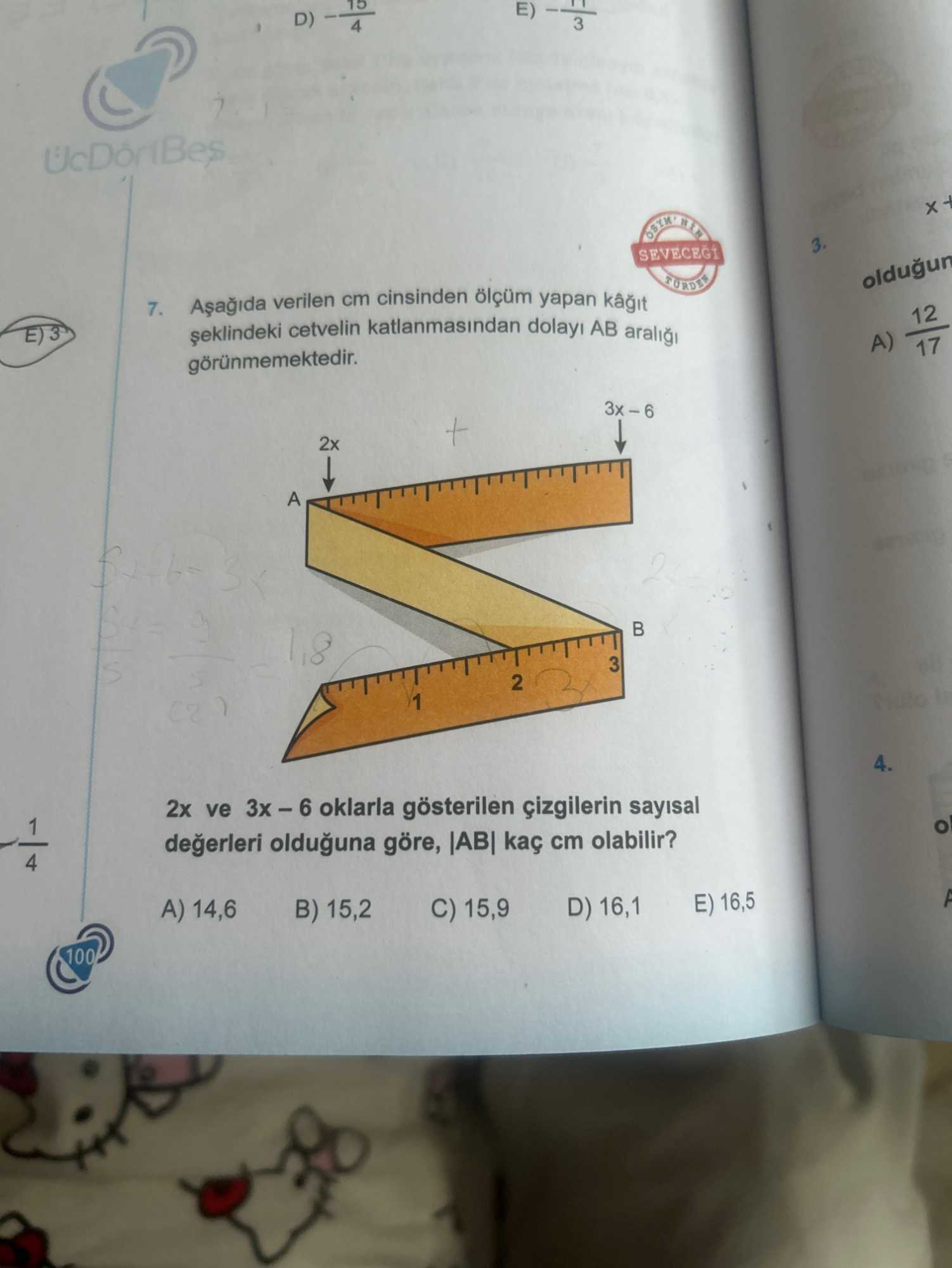 Aşağıda verilen cm cinsinden ölçüm yapan kâğıt şeklindeki cetvelin katlanmasından dolayı AB aralığı