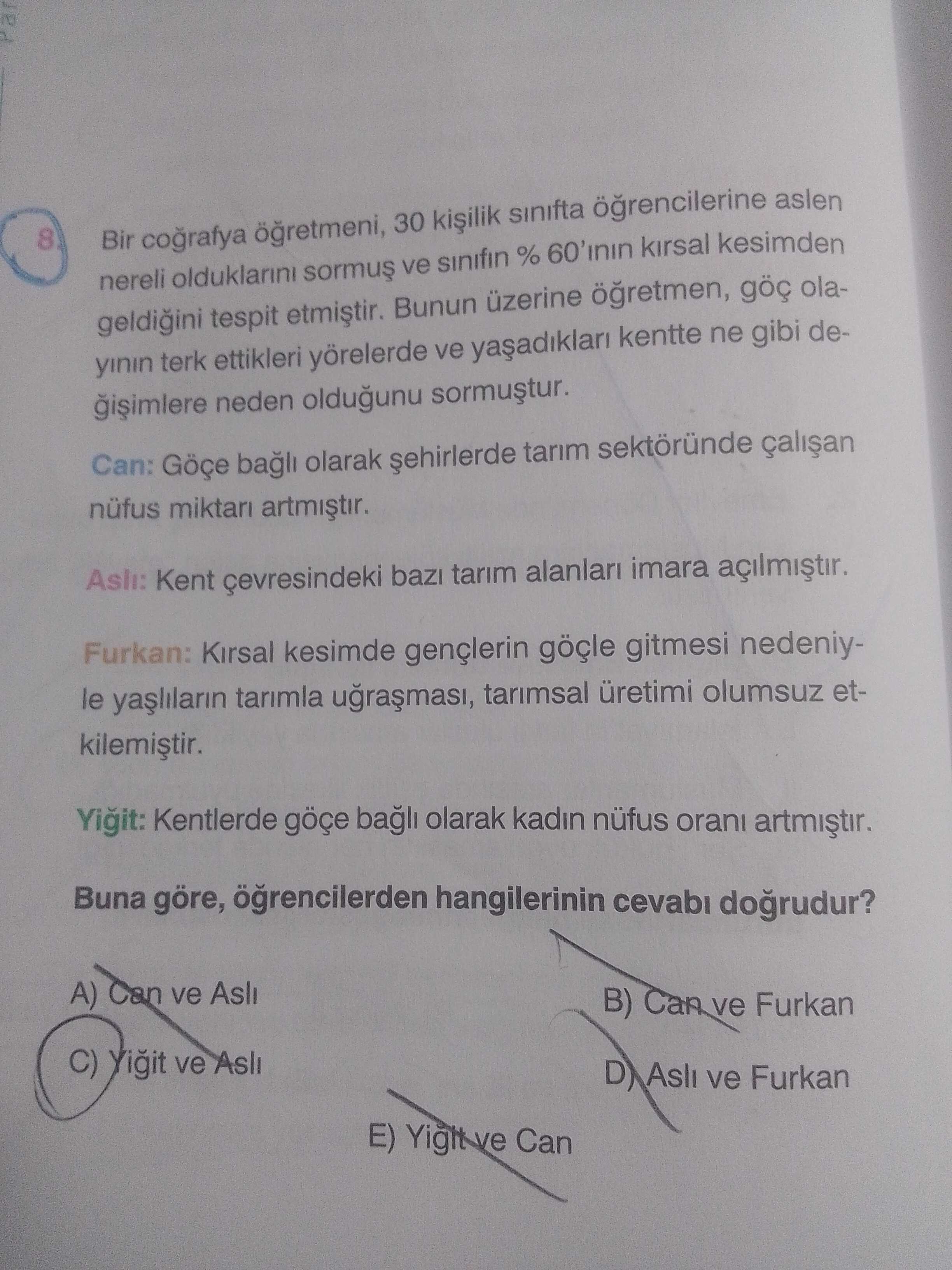 Bir coğrafya öğretmeni, 30 kişilik sınıfta öğrencilerine aslen nereli olduklarını sormuş ve sınıfın