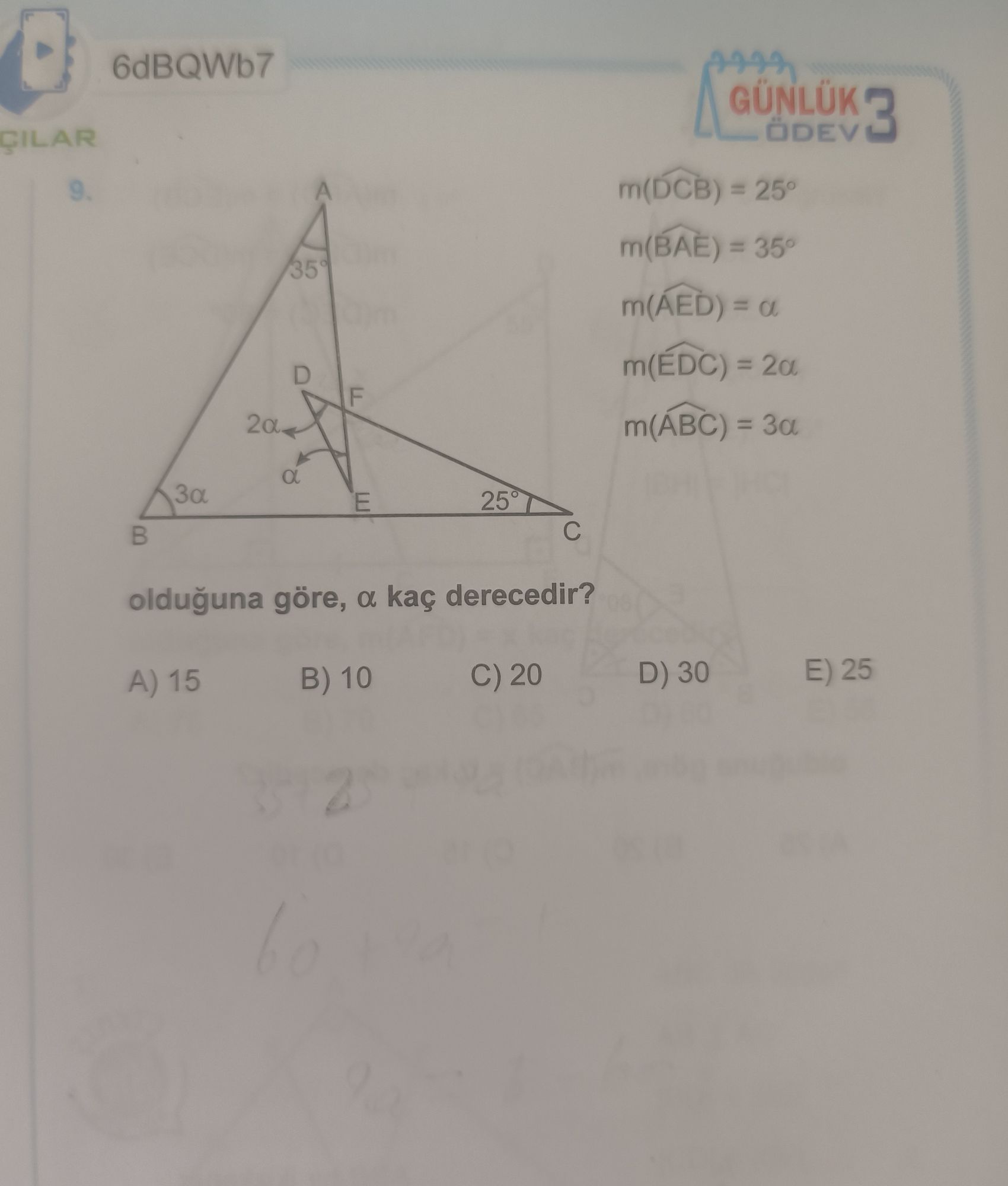 m(DCB) = 25° m(BAE) = 35° m(AED) = α m(EDC) = 2α m(ABC) = 3α olduğuna göre, α kaç derecedir?