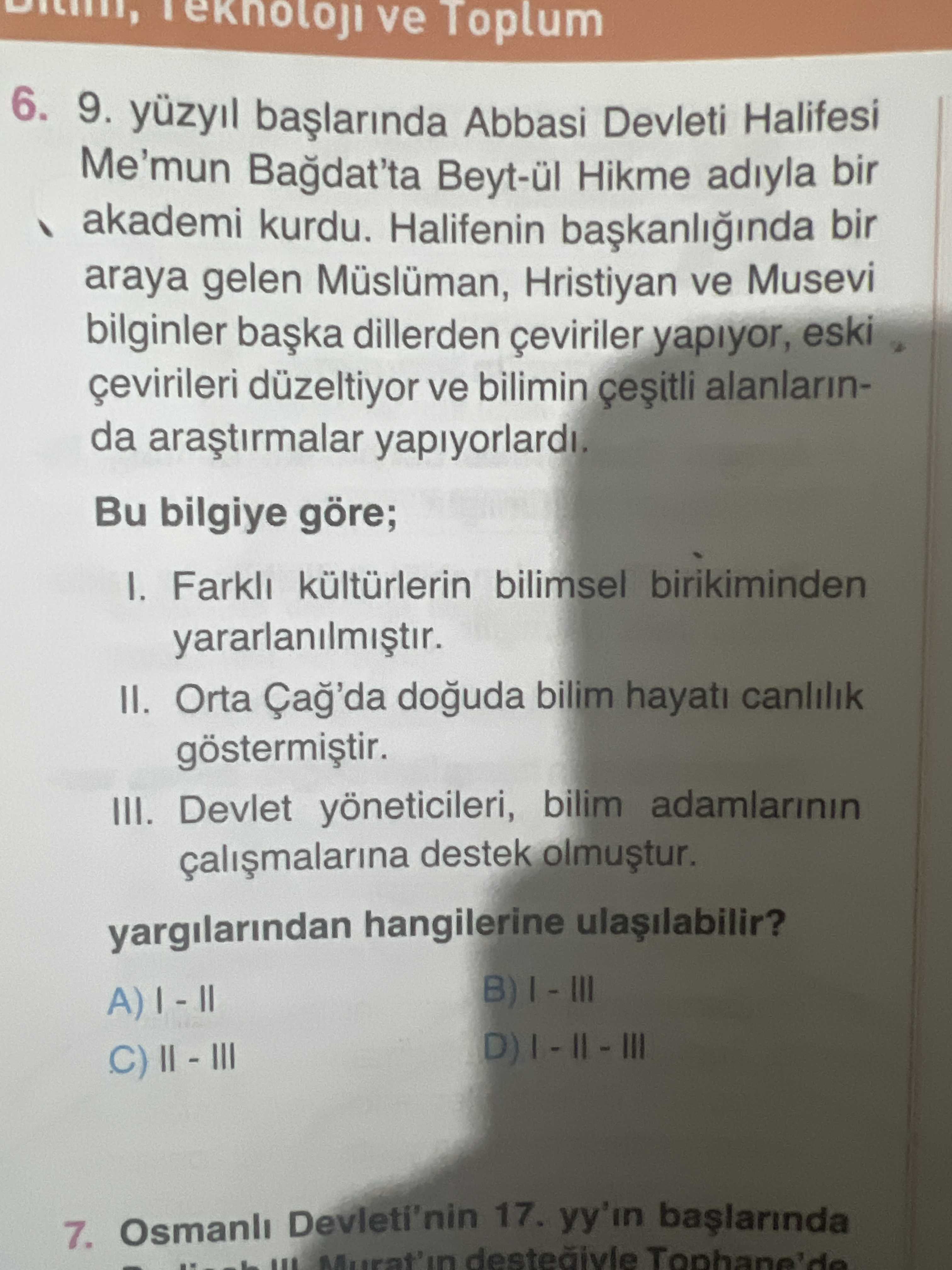 9. yüzyıl başlarında Abbasi Devleti Halifesi Me'mun Bağdat'ta Beyt-ül Hikme adıyla bir akademi
