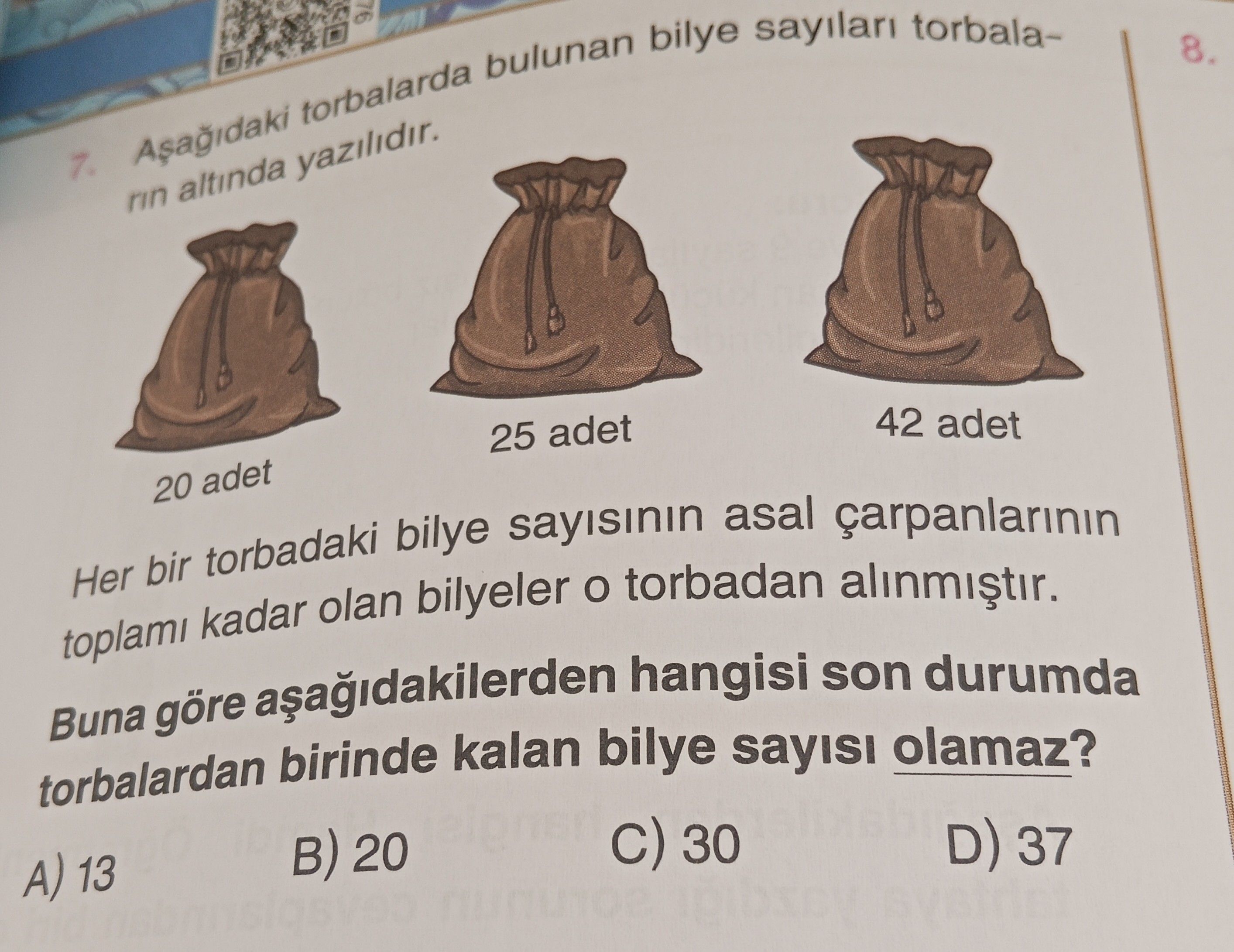 Aşağıdaki torbalarda bulunan bilye sayıları torbaların altında yazılıdır. Her bir torbadaki bilye