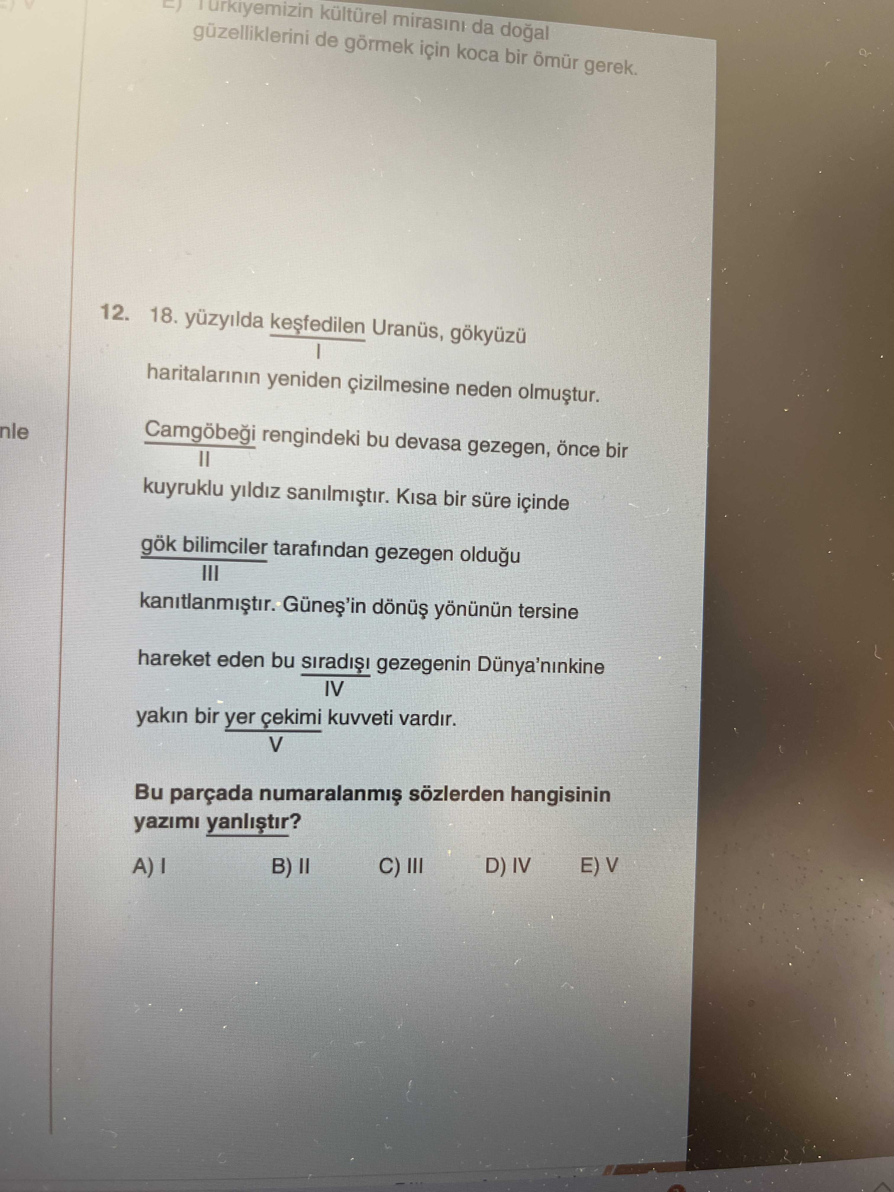 yüzyılda keşfedilen Uranüs, gökyüzü I haritalarının yeniden çizilmesine neden olmuştur. Camgöbeği