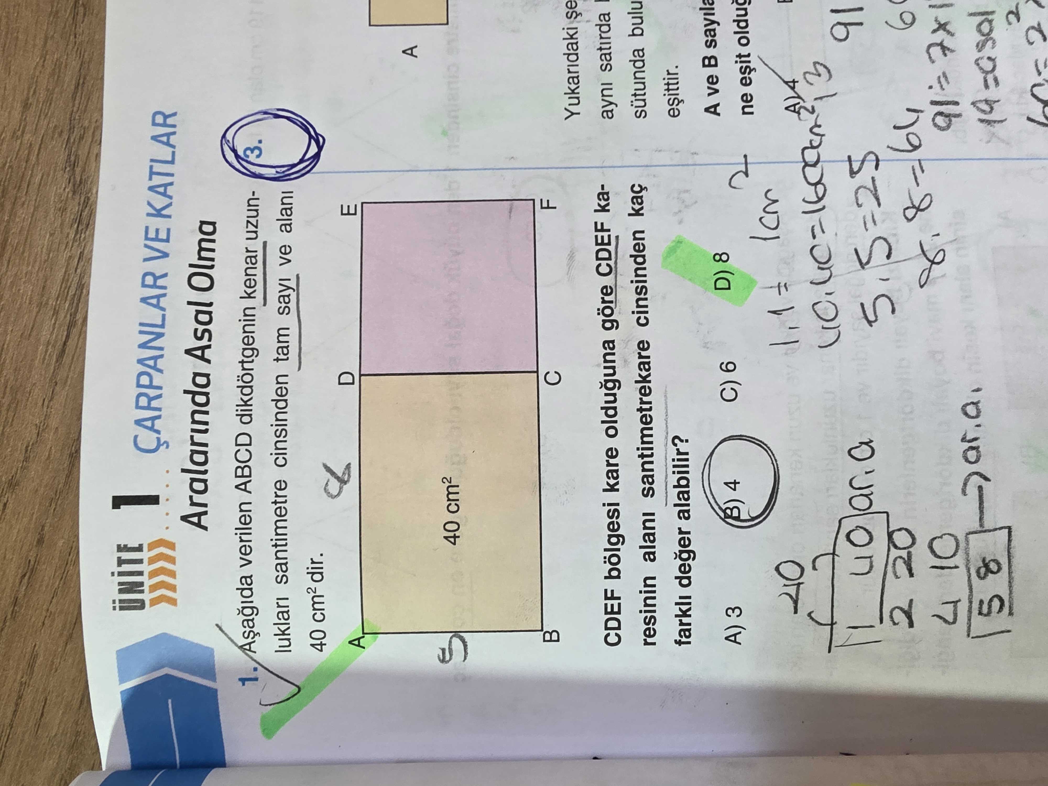 Aşağıda verilen ABCD dikdörtgenin kenar uzunlukları santimetre cinsinden tam sayı ve alanı 40 cm²