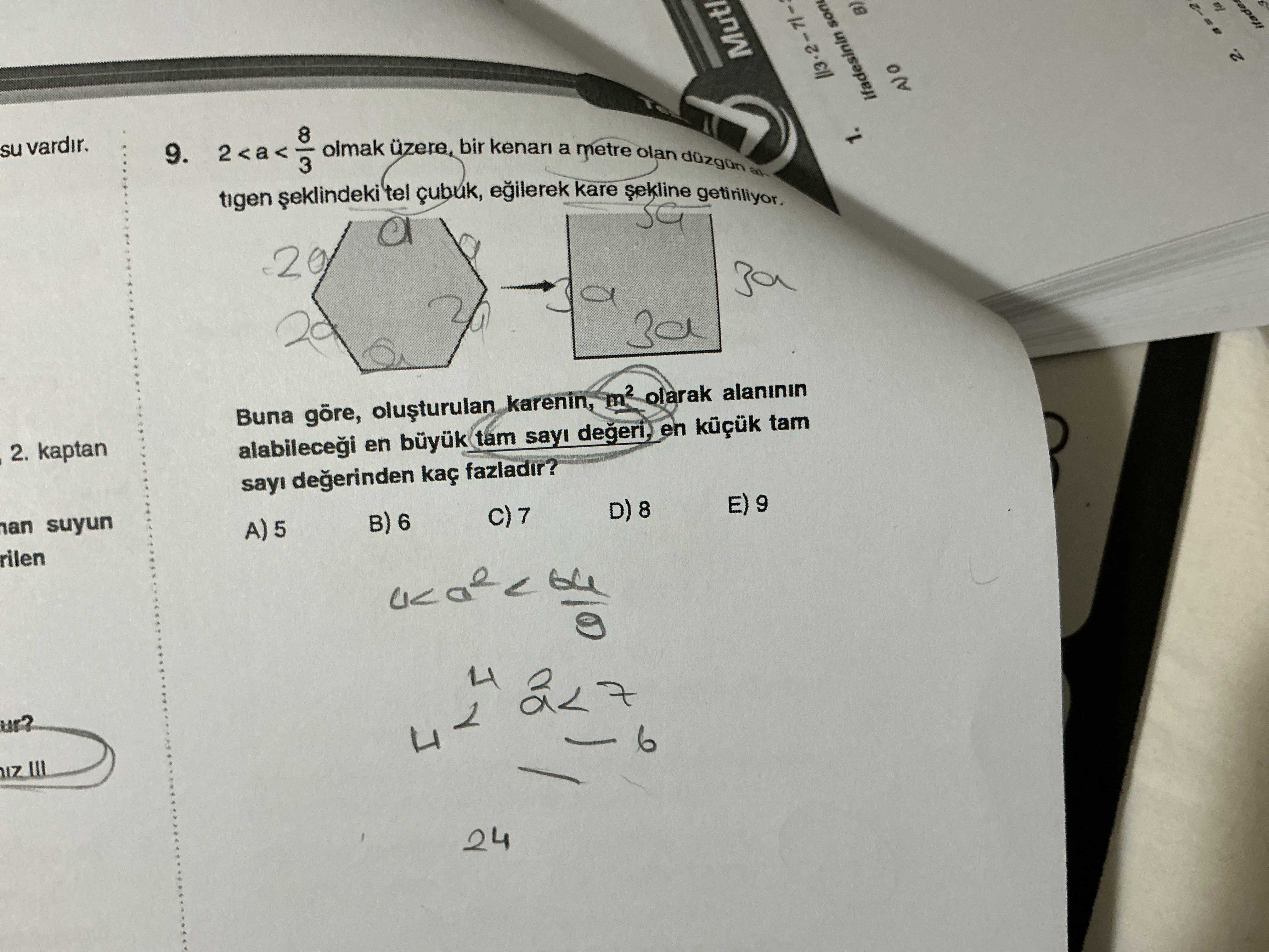 2 < a < 8/3 olmak üzere, bir kenarı a metre olan düzgün altıgen şeklindeki tel çubuk, eğilerek kare