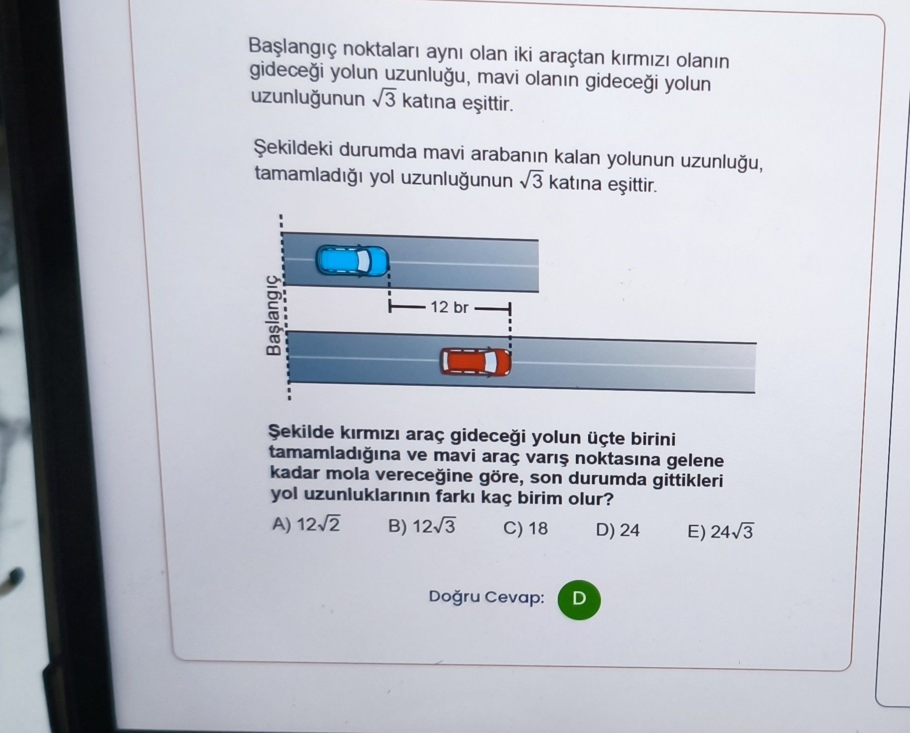 Başlangıç noktaları aynı olan iki araçtan kırmızı olanın gideceği yolun uzunluğu, mavi olanın
