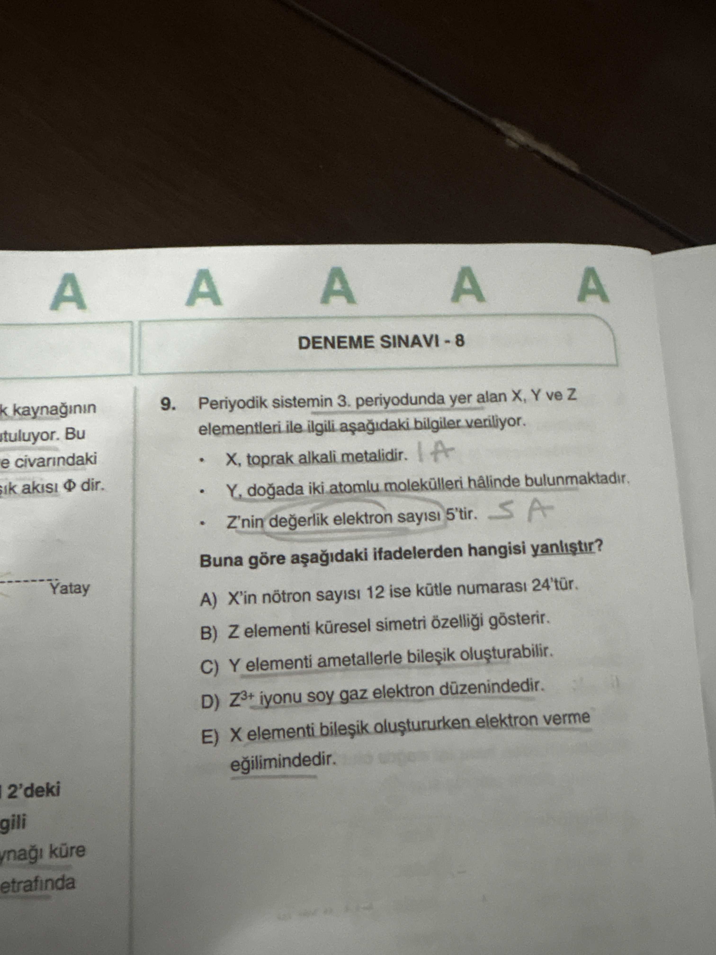 Periyodik sistemin 3. periyodunda yer alan X, Y ve Z elementleri ile ilgili aşağıdaki bilgiler