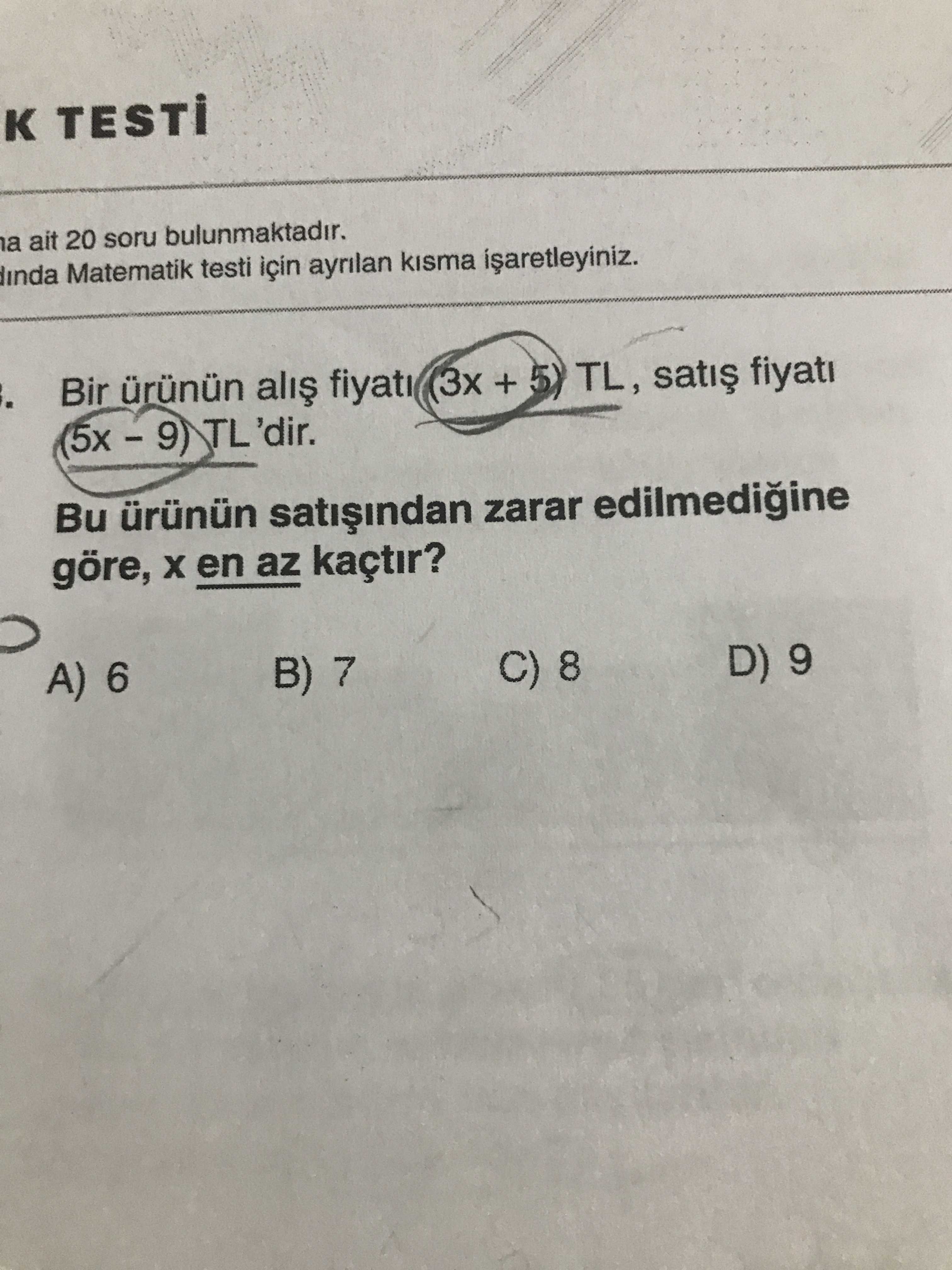 Bir ürünün alış fiyatı (3x + 5) TL, satış fiyatı (5x − 9) TL'dir. Bu ürünün satışından zarar