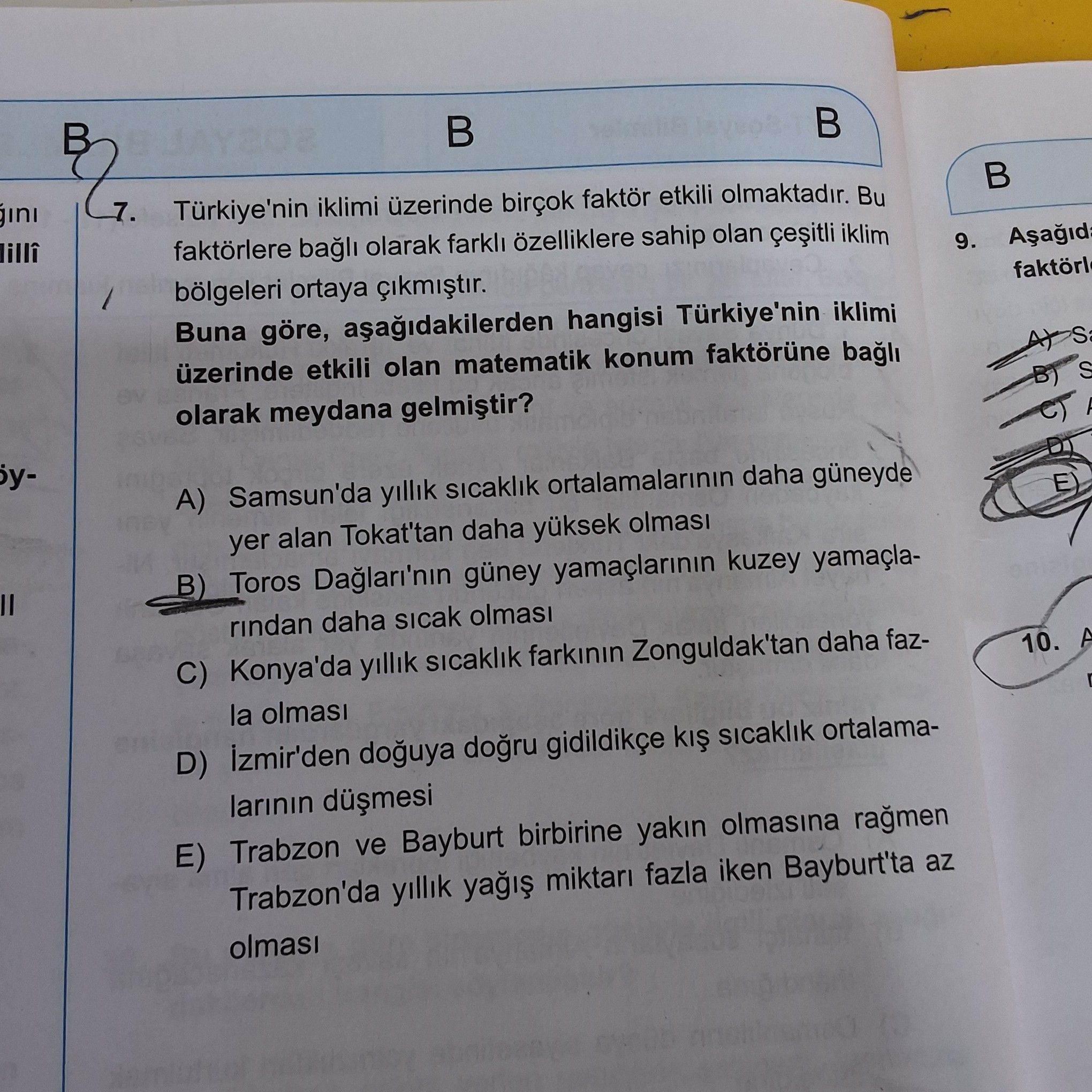 Türkiye'nin iklimi üzerinde birçok faktör etkili olmaktadır. Bu faktörlere bağlı olarak farklı