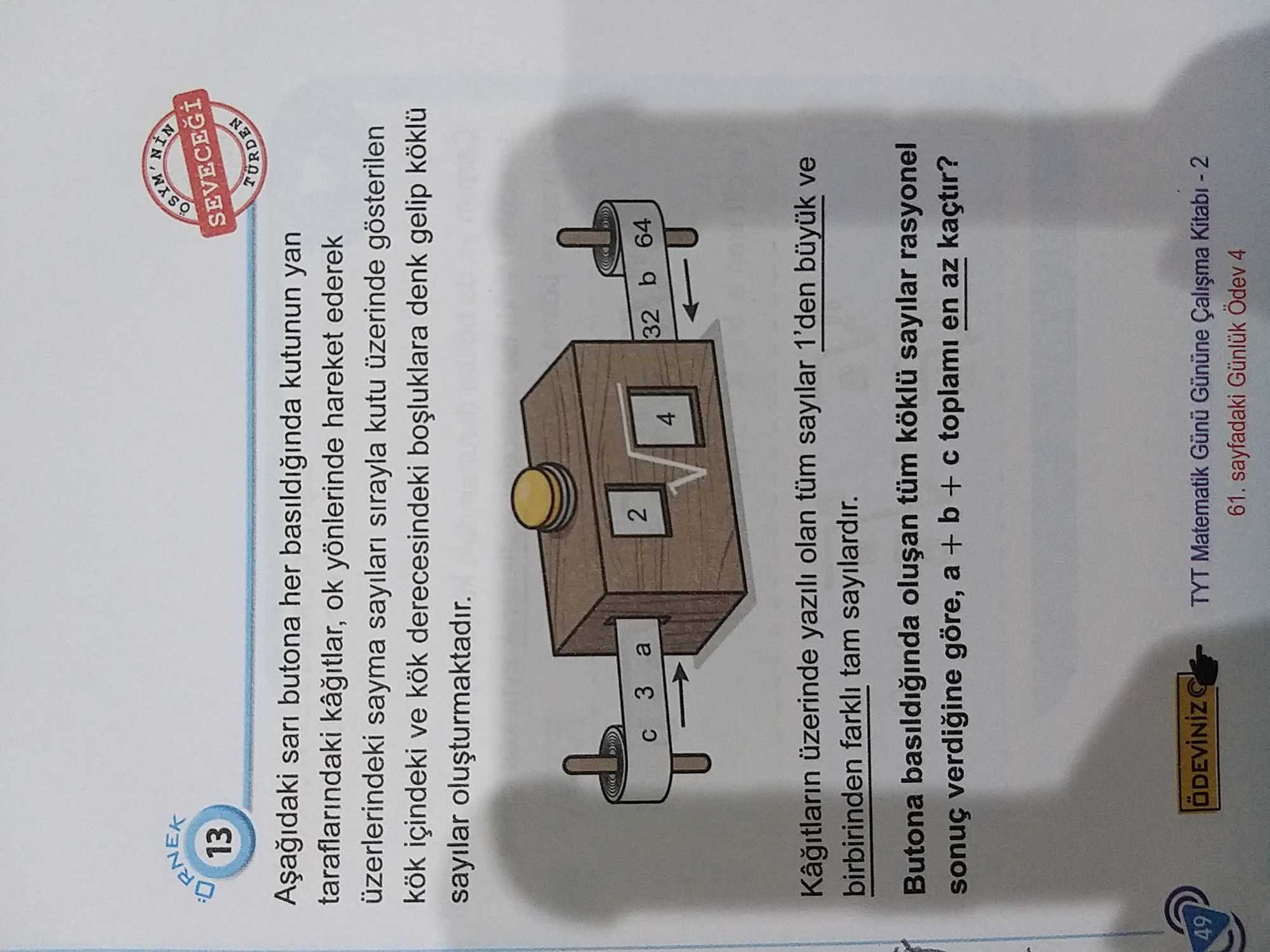 Aşağıdaki sarı butona her basıldığında kutunun yan taraflarındaki kağıtlar, ok yönlerinde hareket