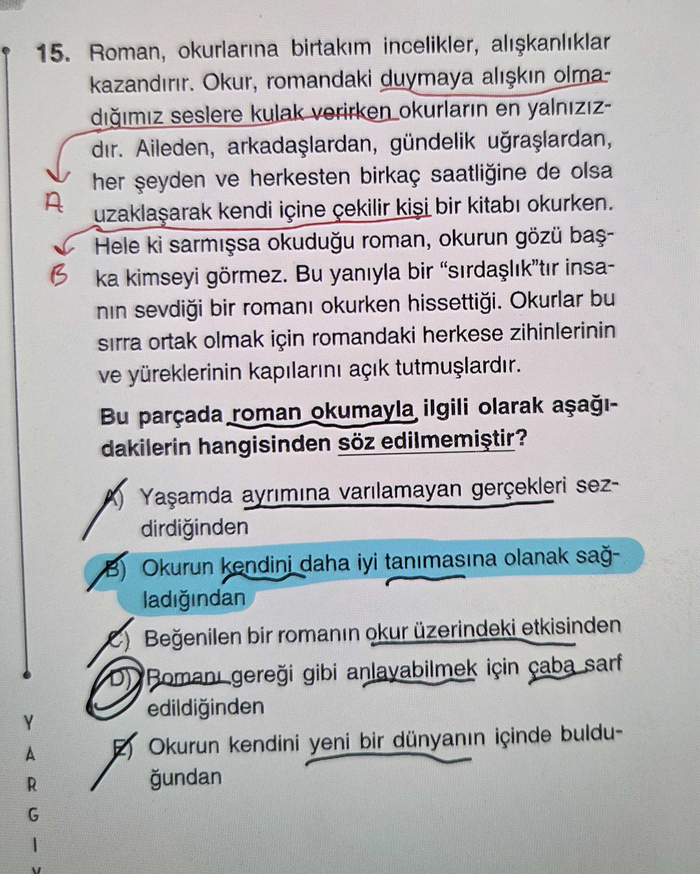 Roman, okurlarına birtakım incelikler, alışkanlıklar kazandırır. Okur, romandaki duymaya alışkın