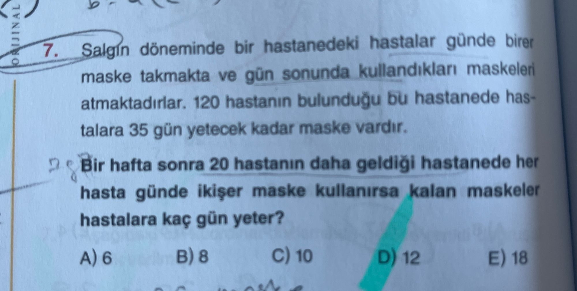 Salgın döneminde bir hastanedeki hastalar günde birer maske takmakta ve gün sonunda kullandıkları