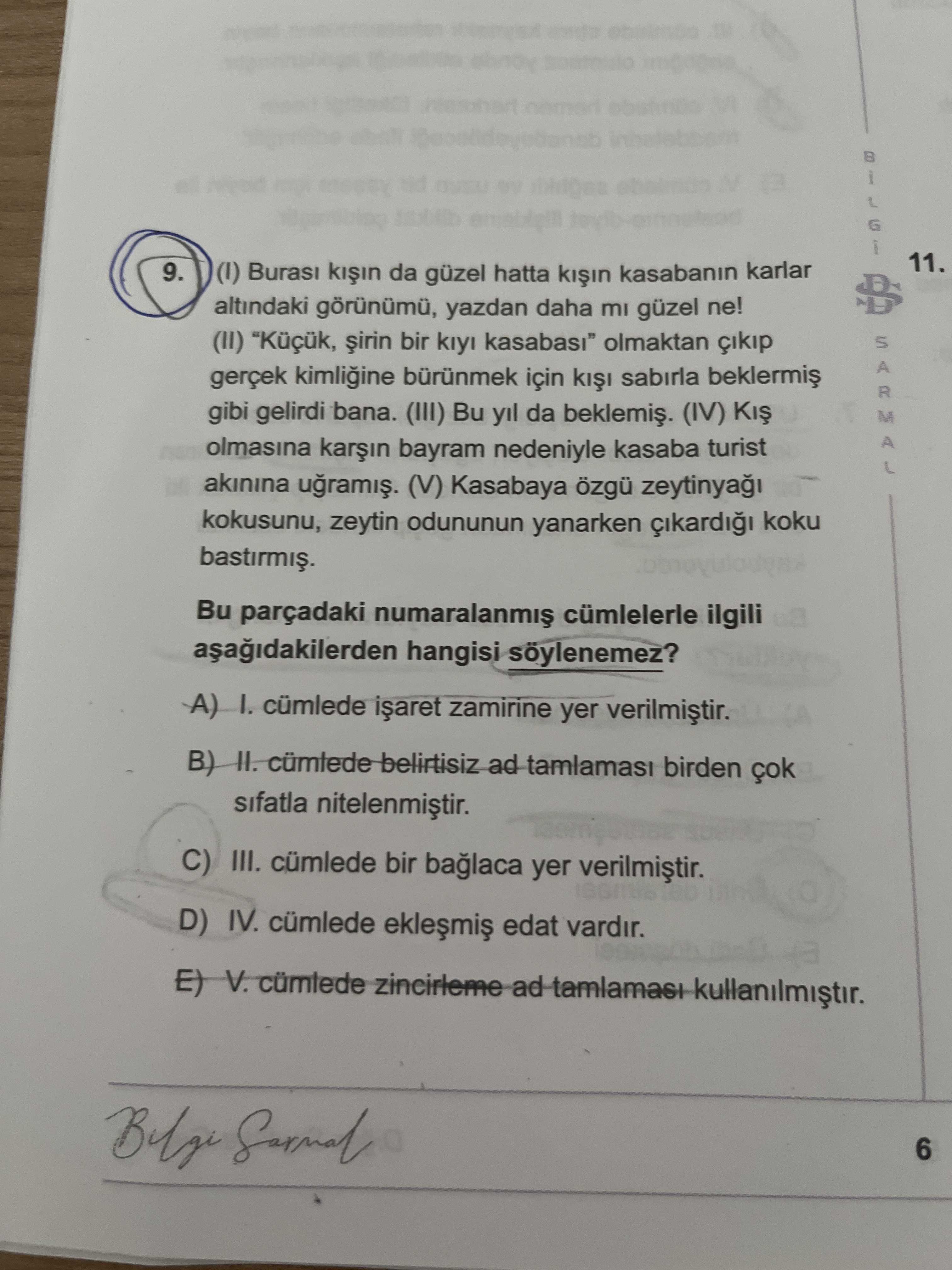 (I) Burası kışın da güzel hatta kışın kasabanın karlar altındaki görünümü, yazdan daha mı güzel ne!