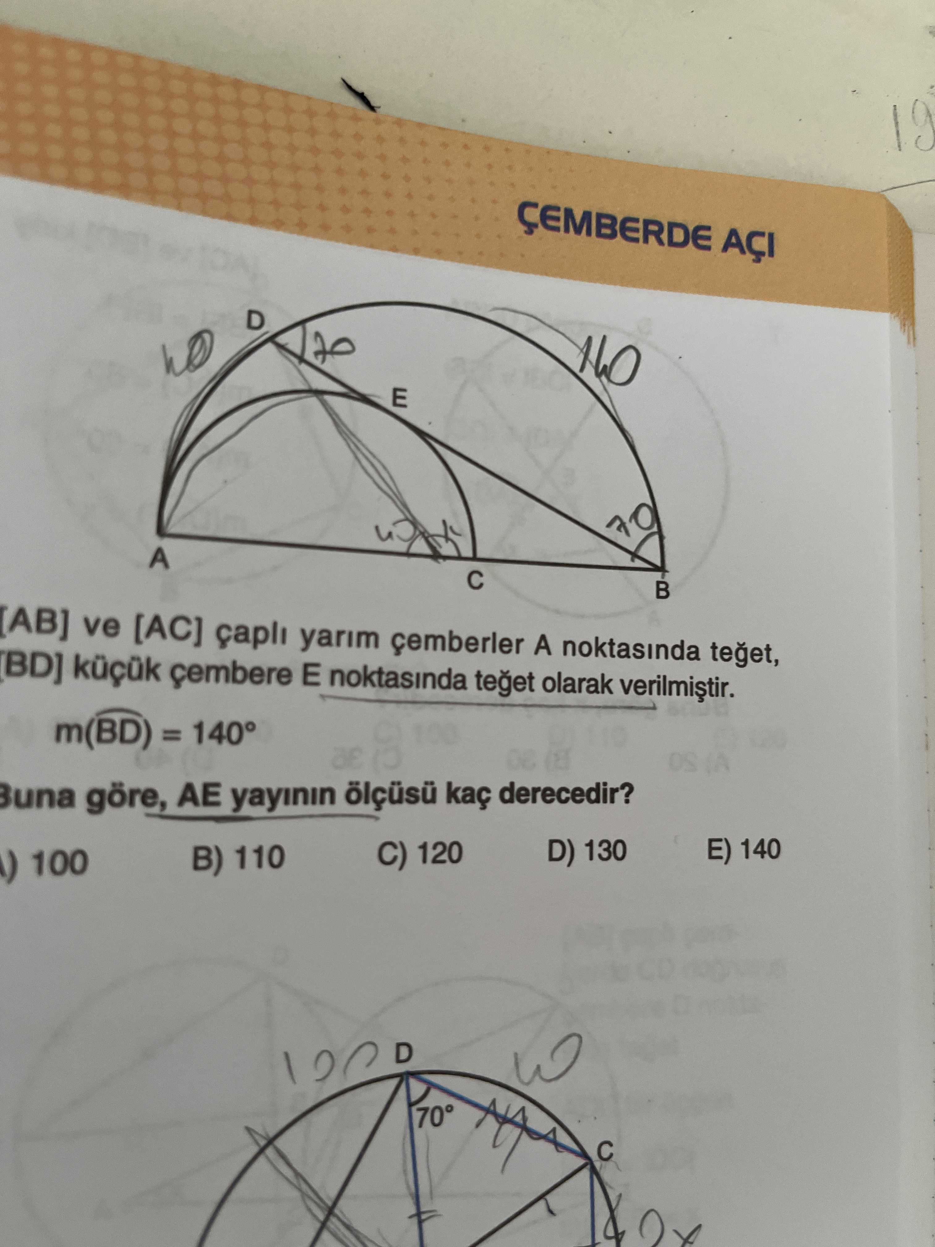 [AB] ve [AC] çaplı yarım çemberler A noktasında teğet, [BD] küçük çembere E noktasında teğet olarak
