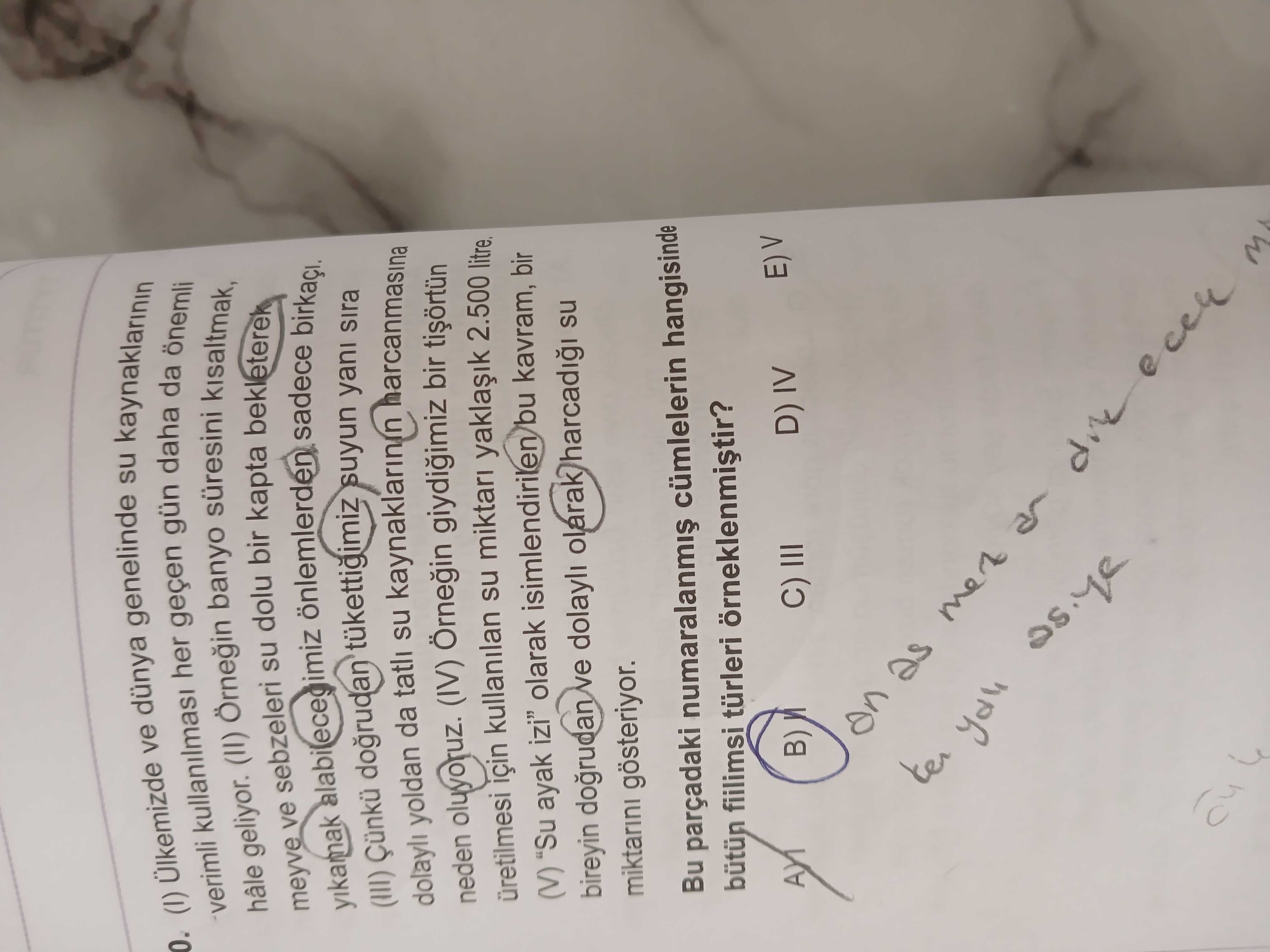 (I) Ülkemizde ve dünya genelinde su kaynaklarının verimli kullanılması her geçen gün daha da önemli