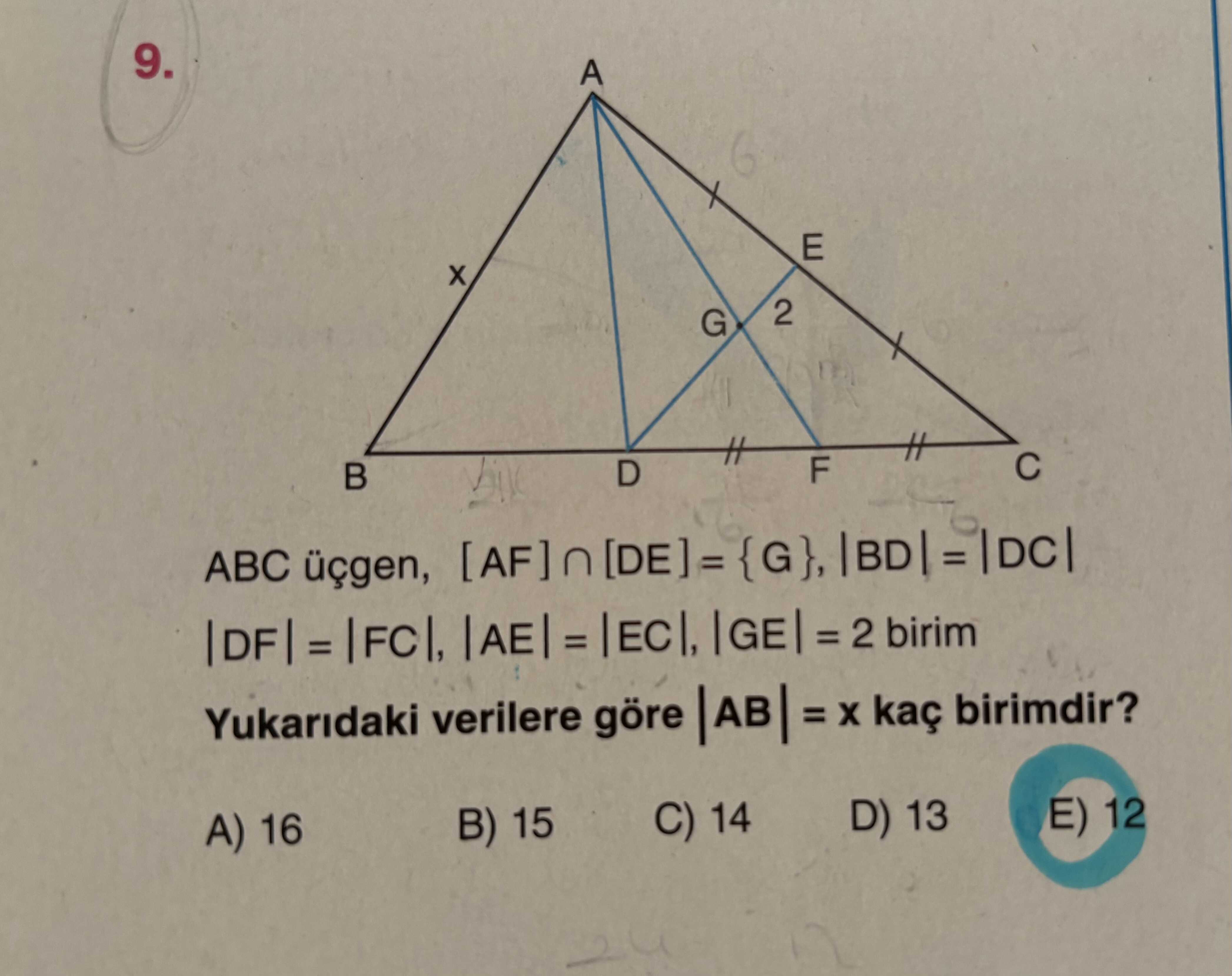 ABC üçgen, [AF] ∩ [DE] = {G}, |BD| = |DC| |DF| = |FC|, |AE| = |EC|, |GE| = 2 birim Yukarıdaki