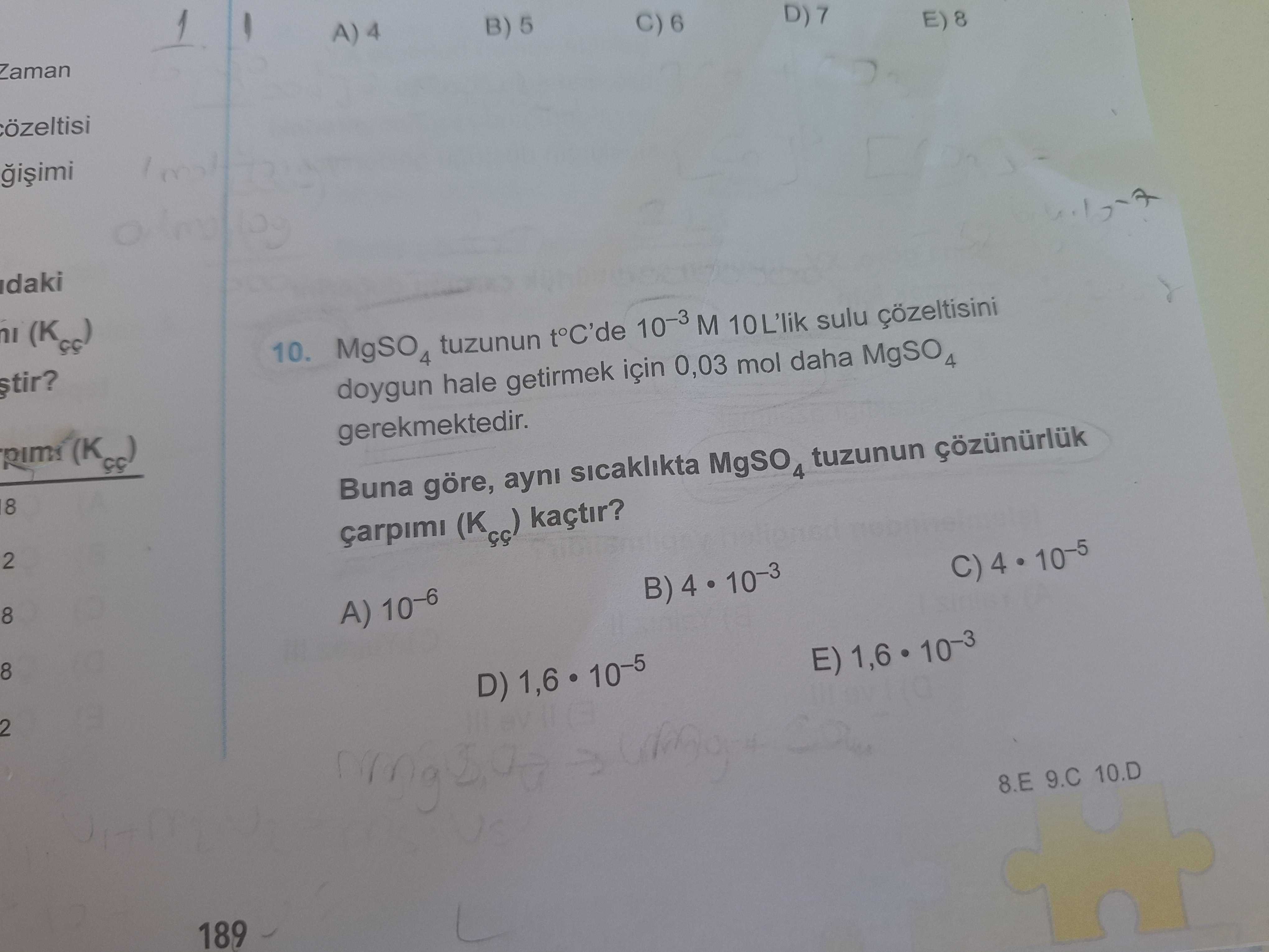 MgSO₄ tuzunun t°C'de 10⁻³ M 10 L'lik sulu çözeltisini doygun hale getirmek için 0,03 mol daha MgSO₄