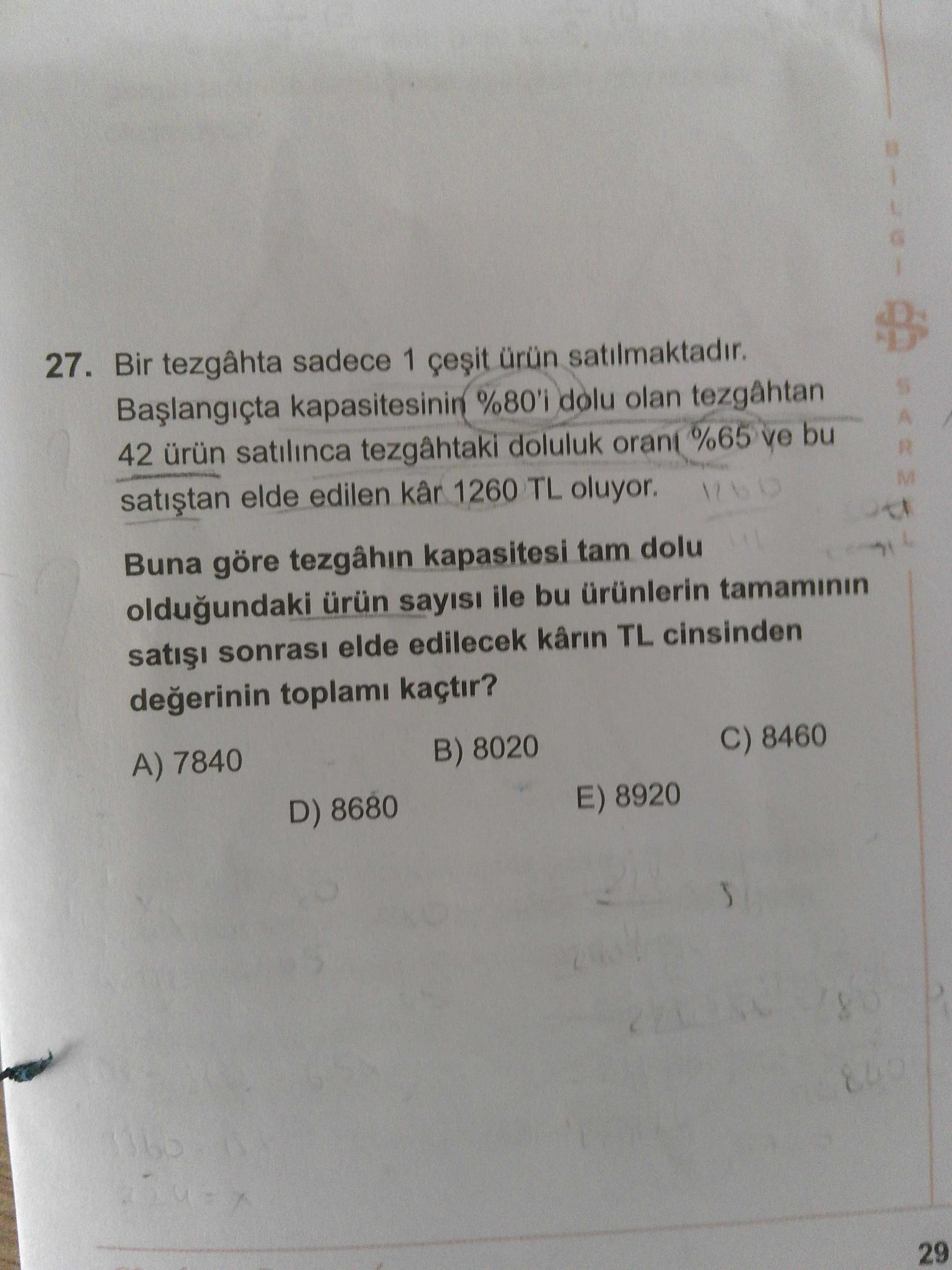 Bir tezgâhta sadece 1 çeşit ürün satılmaktadır. Başlangıçta kapasitesinin %80'i dolu olan tezgâhtan