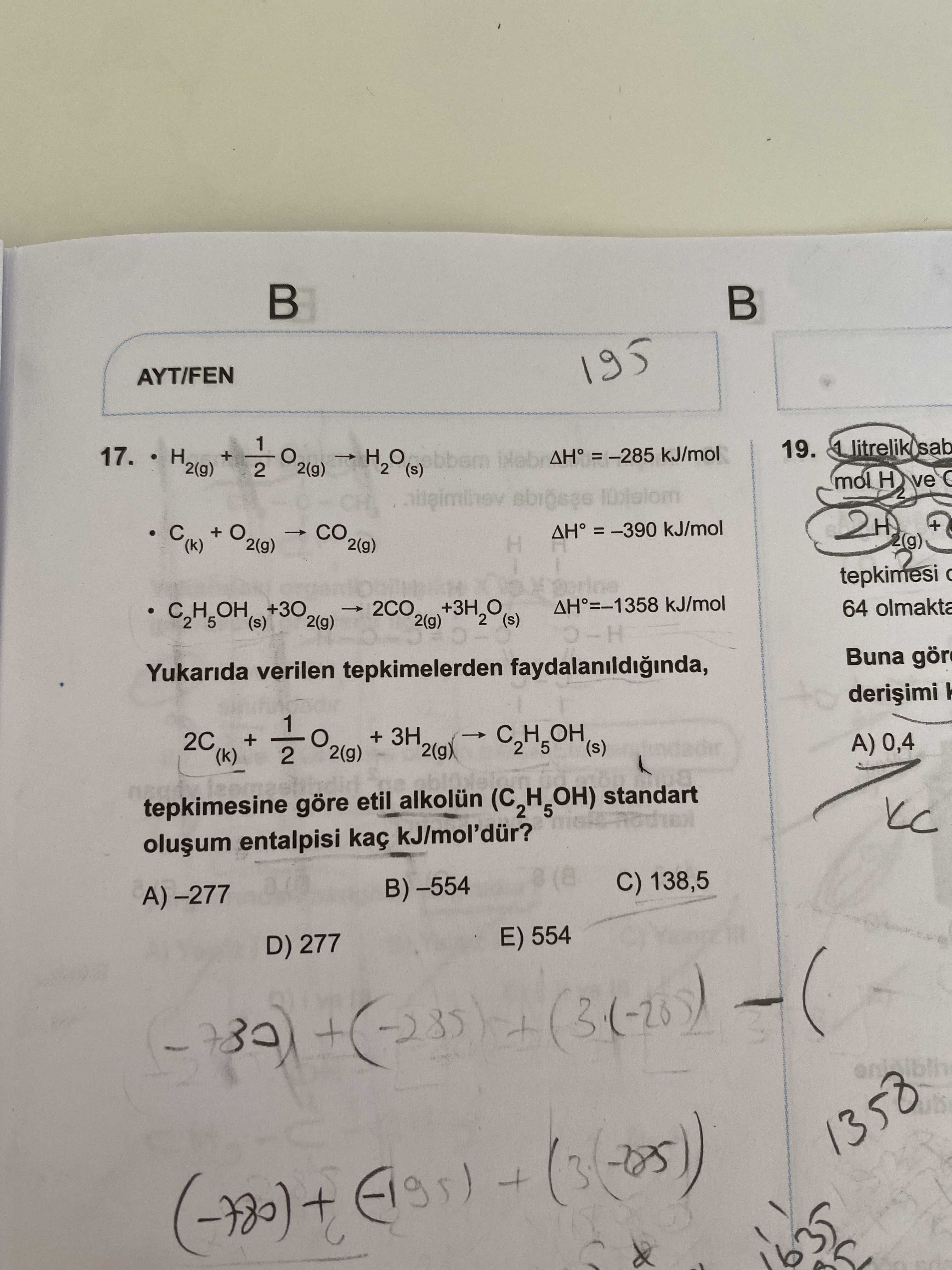 • H₂(g) + ½ O₂(g) → H₂O(s) ΔH° = –285 kJ/mol • C(k) + O₂(g) → CO₂(g) ΔH° = –390 kJ/mol • C₂H₅OH(s) +