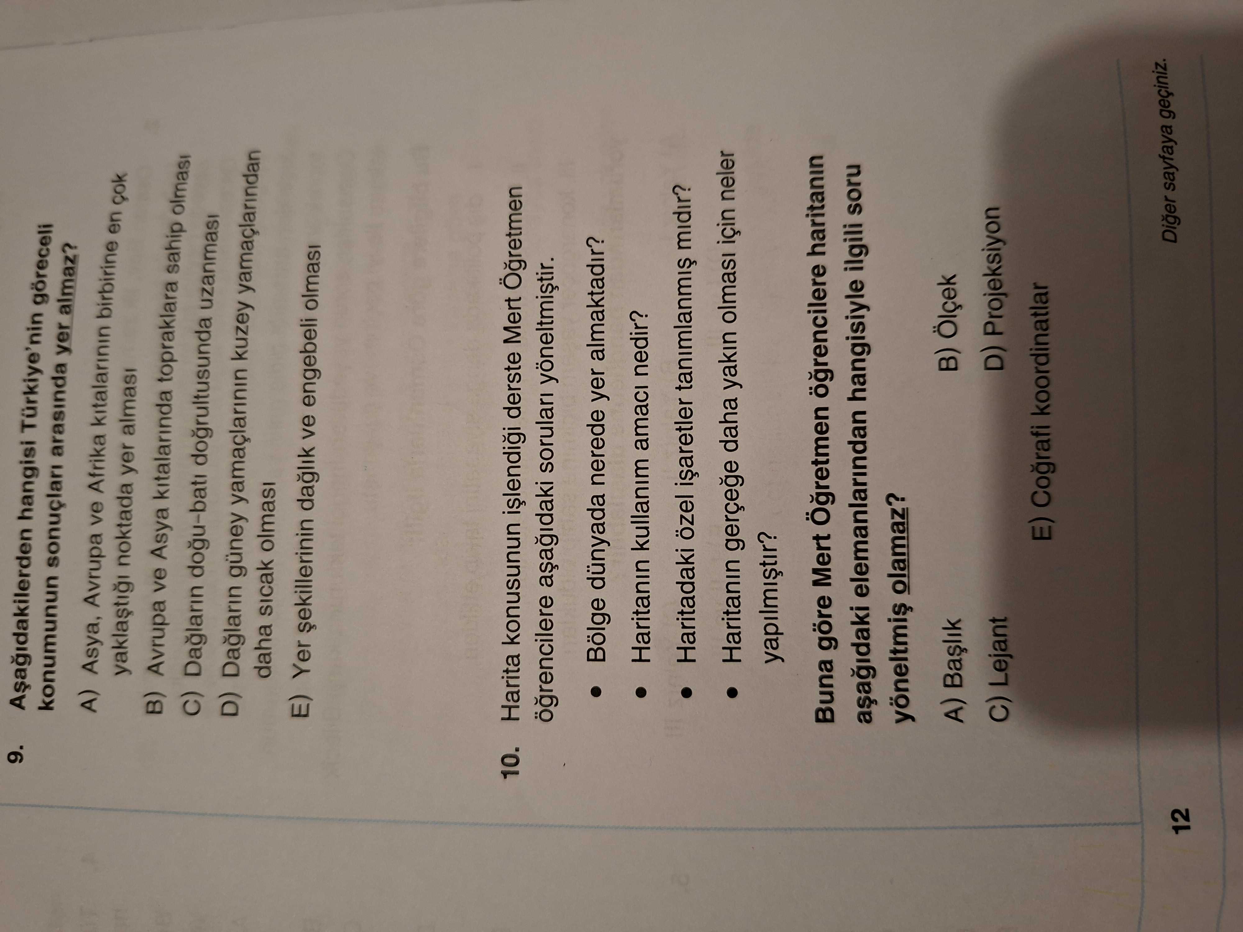 Aşağıdakilerden hangisi Türkiye'nin göreceli konumunun sonuçları arasında yer almaz?
