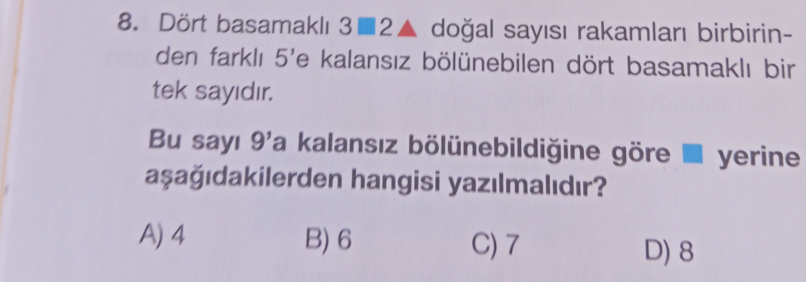 Dört basamaklı 3■2▲ doğal sayısı rakamları birbirinden farklı 5'e kalansız bölünebilen dört