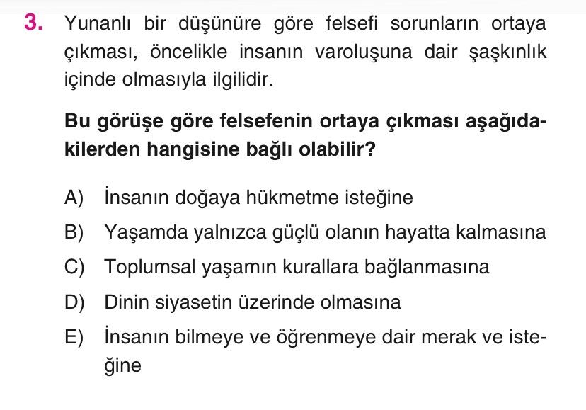 Yunanlı bir düşünüre göre felsefi sorunların ortaya çıkması, öncelikle insanın varoluşuna dair