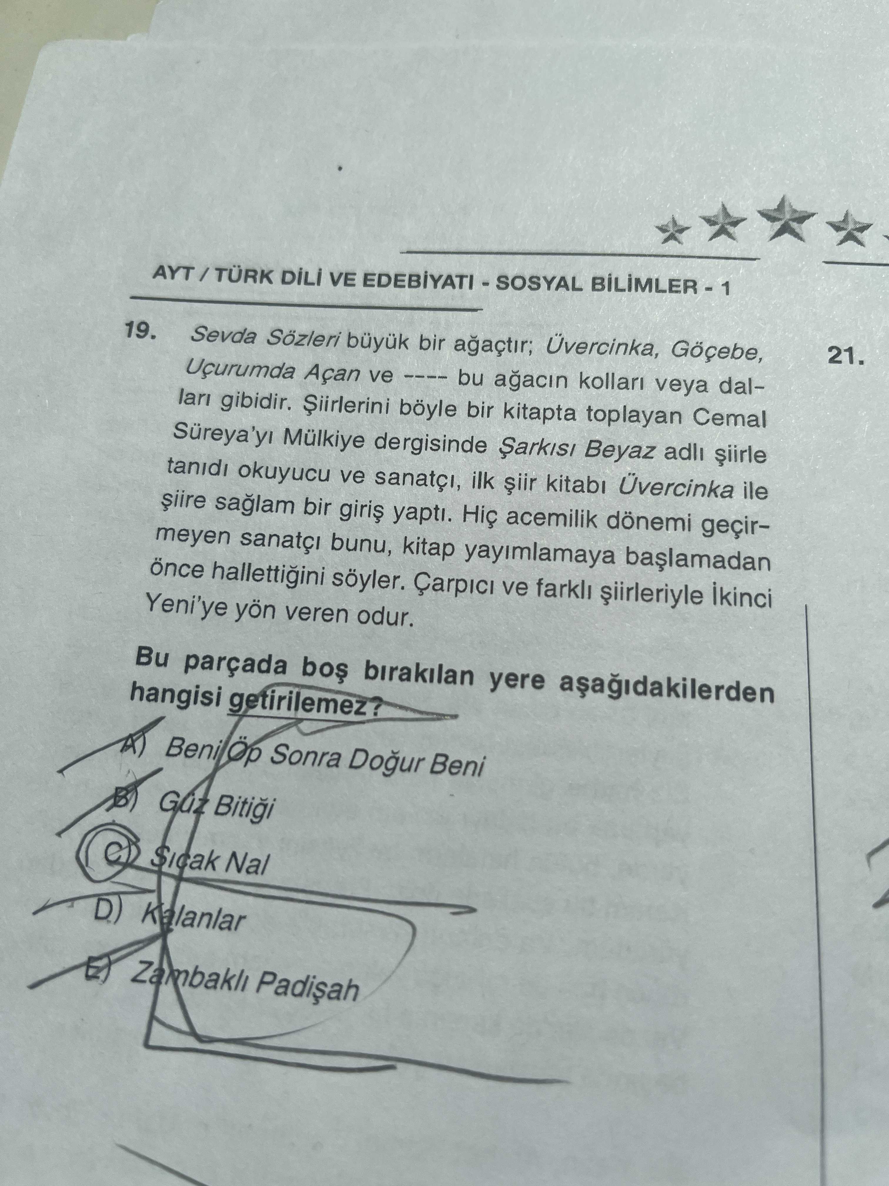 Sevda Sözleri büyük bir ağaçtır; Üvercinka, Göçebe, Uçurumda Açan ve ---- bu ağacın kolları veya