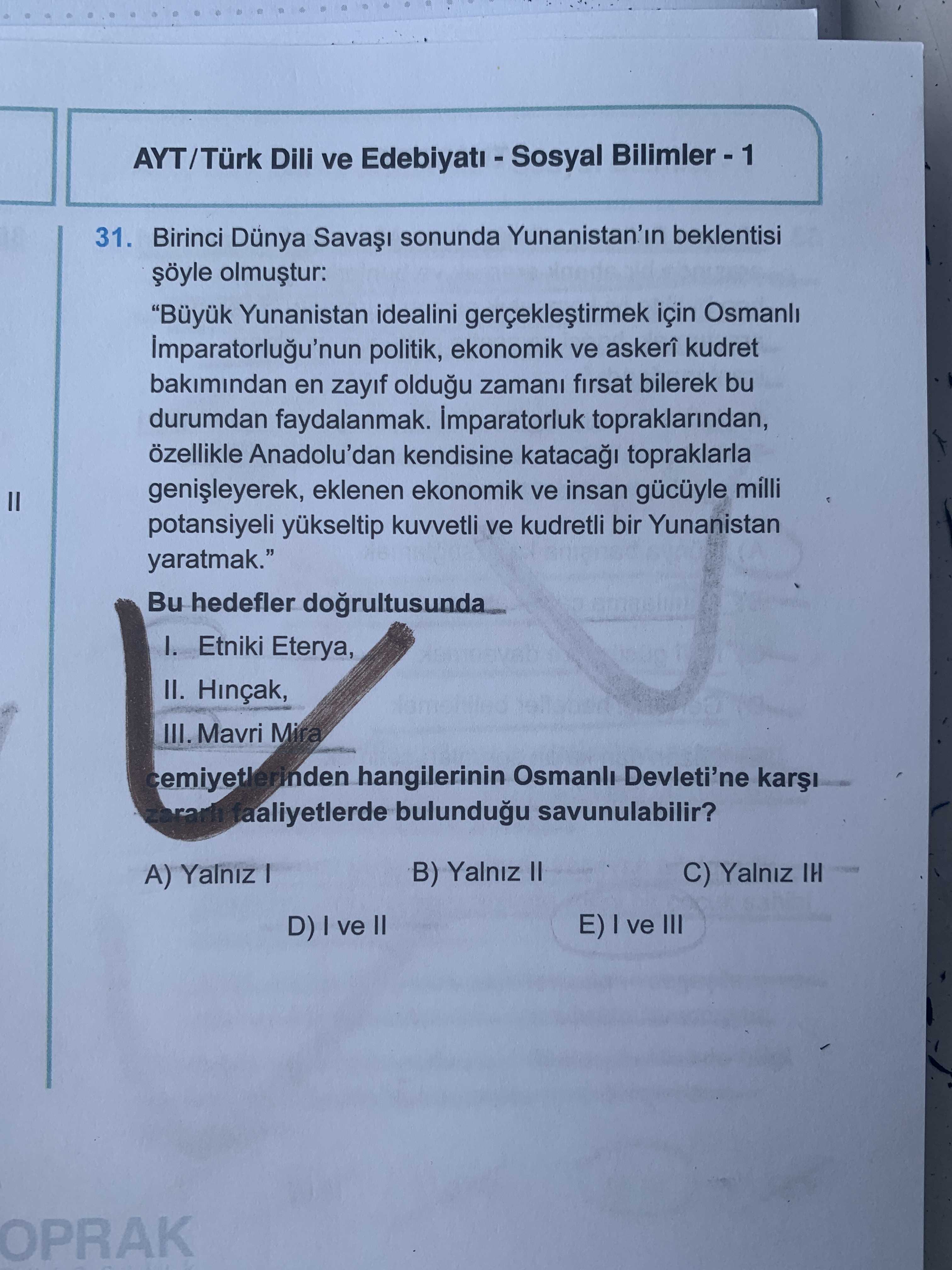 Birinci Dünya Savaşı sonunda Yunanistan'ın beklentisi şöyle olmuştur: "Büyük Yunanistan idealini