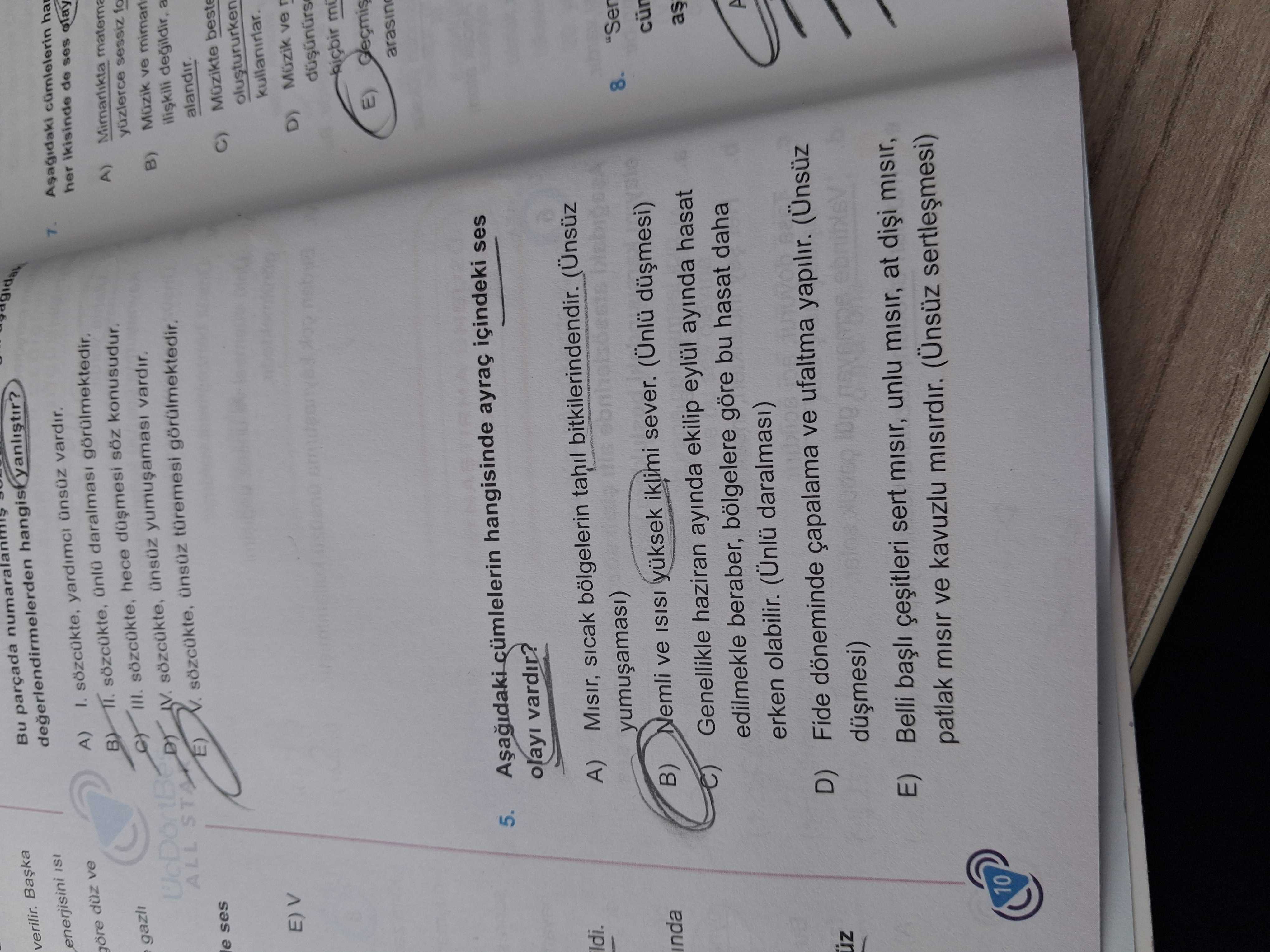 Aşağıdaki cümlelerin hangisinde ayraç içindeki ses olayı vardır?