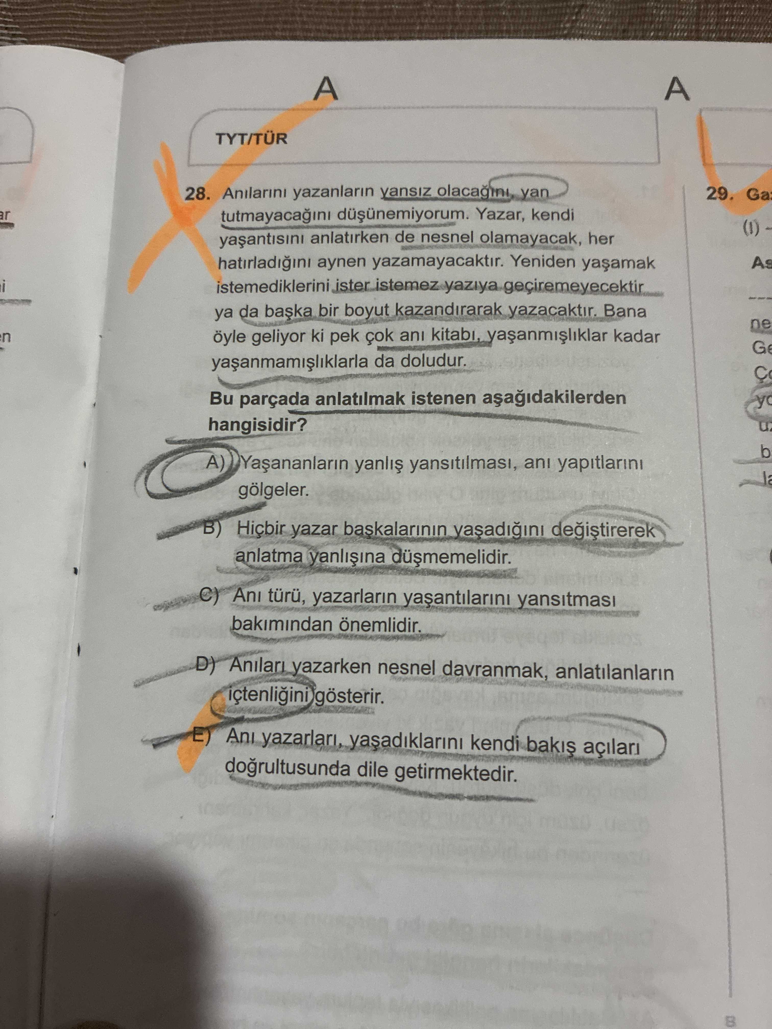 Anılarını yazanların yansız olacağını, yan tutmayacağını düşünemiyorum. Yazar, kendi yaşantısını