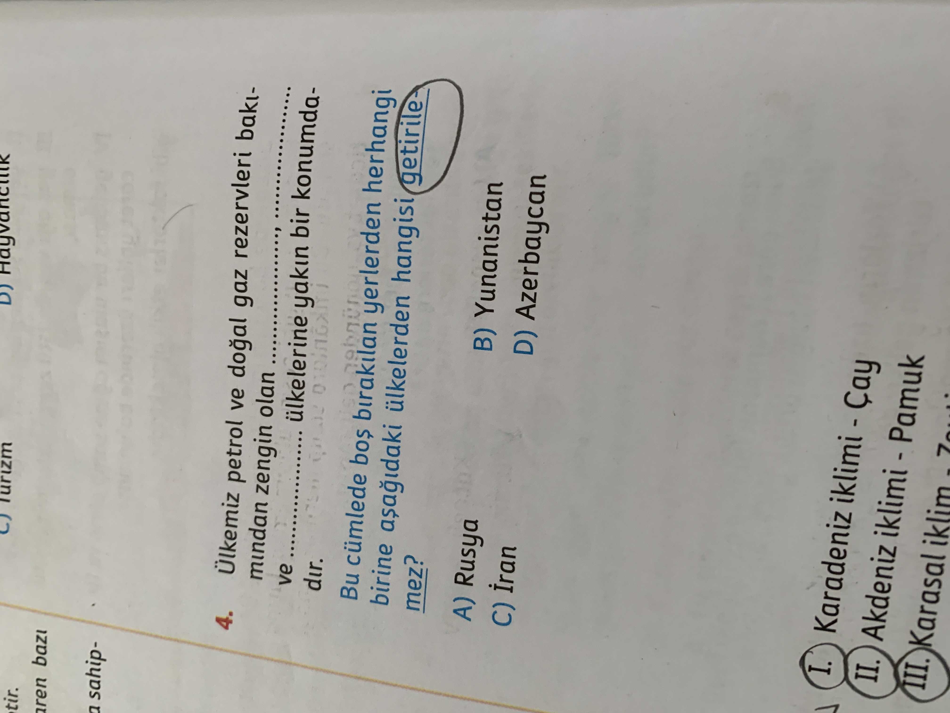 Ülkemiz petrol ve doğal gaz rezervleri bakımından zengin olan ............, ............ ve