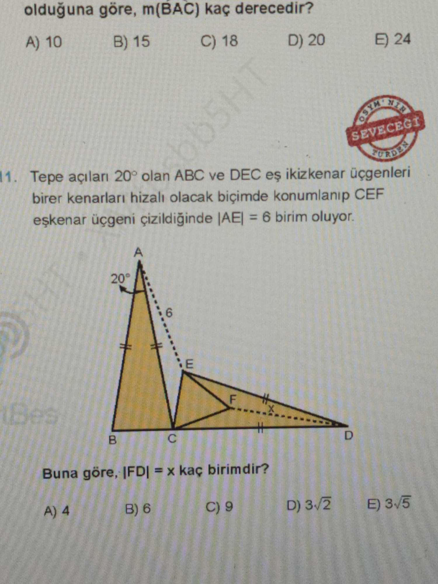 Tepe açıları 20° olan ABC ve DEC eş ikizkenar üçgenleri birer kenarları hizalı olacak biçimde