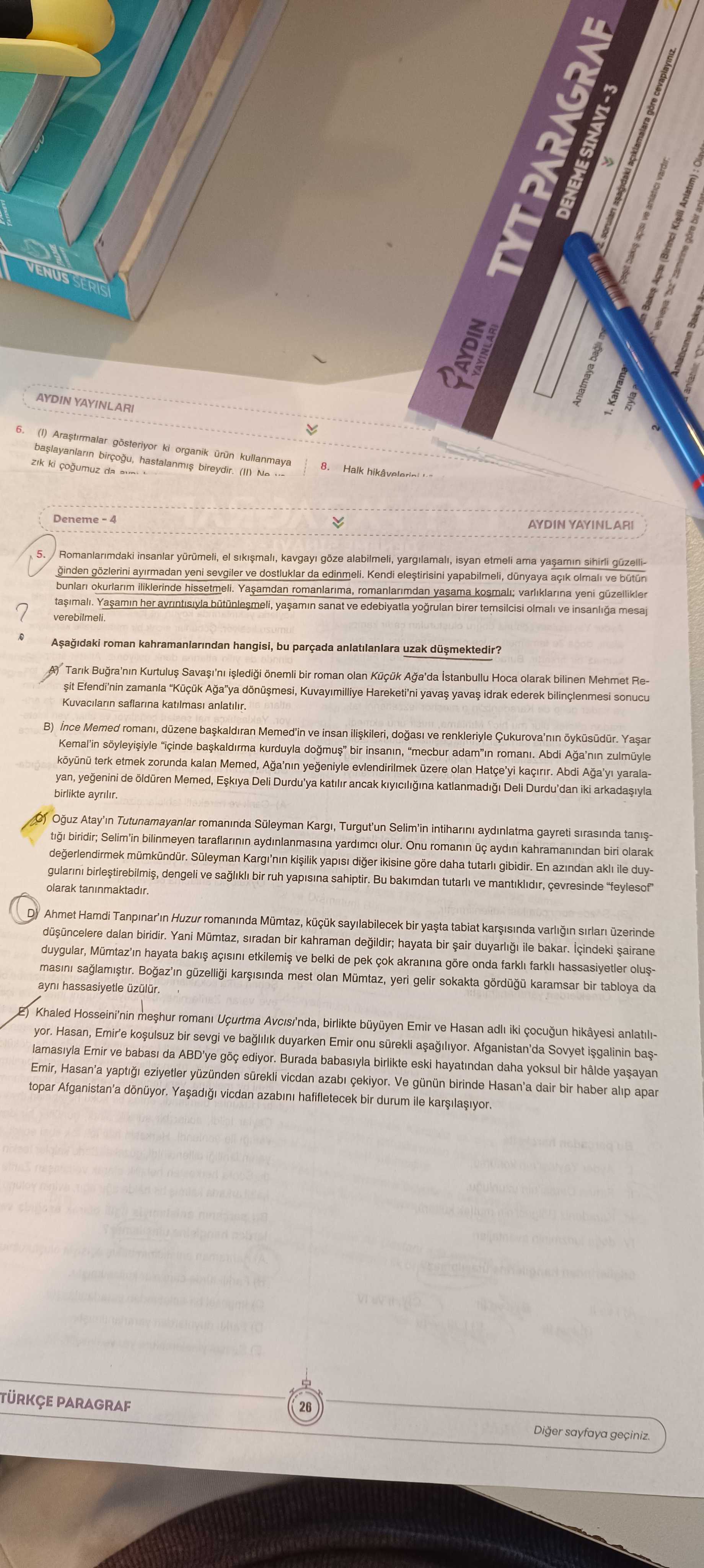 Romanlarımdaki insanlar yürümeli, el sıkışmalı, kavgayı göze alabilmeli, yargılamalı, isyan etmeli