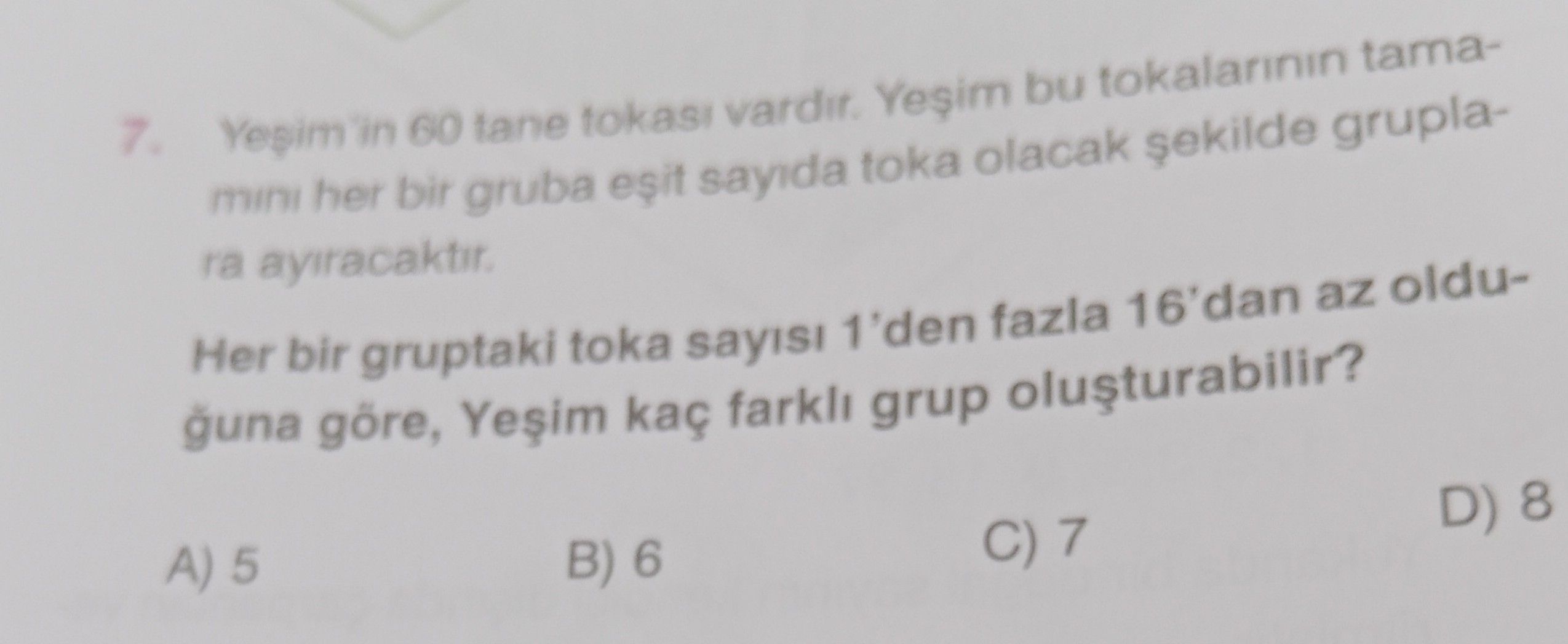 Yeşim'in 60 tane tokası vardır. Yeşim bu tokalarının tamamını her bir gruba eşit sayıda toka olacak