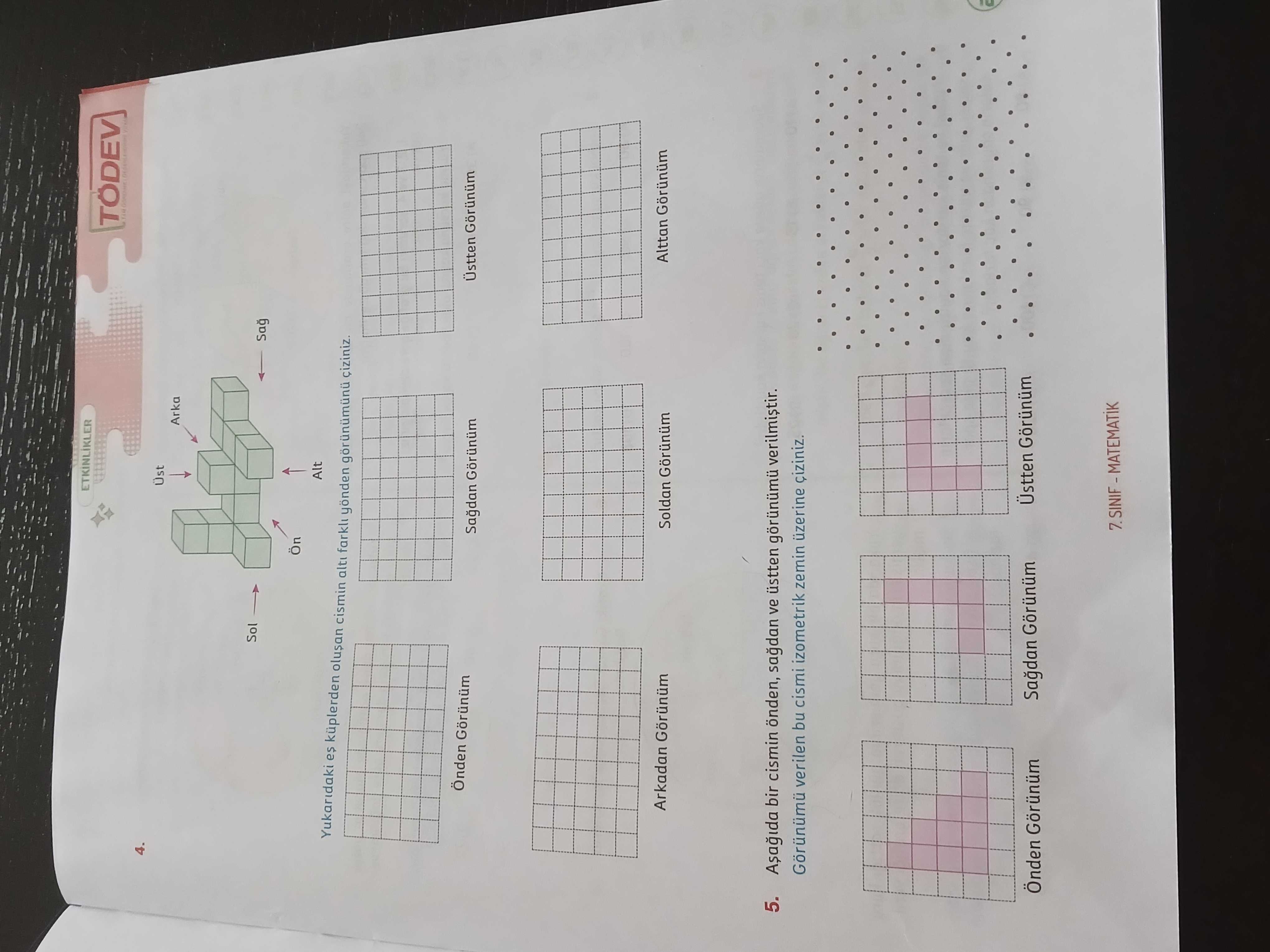 Yukarıdaki eş küplerden oluşan cismin altı farklı yönden görünümünü çiziniz.