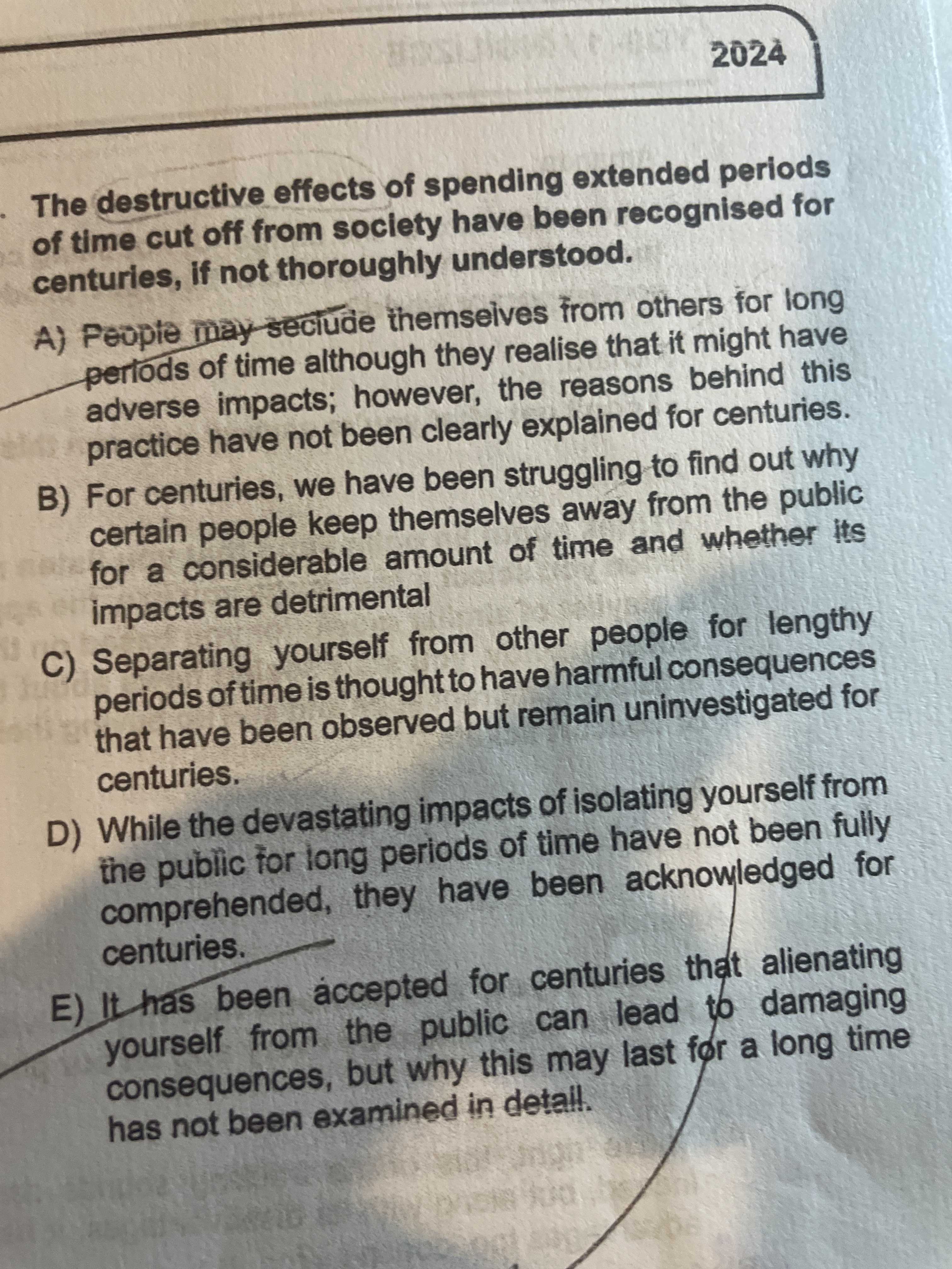 The destructive effects of spending extended periods of time cut off from society have been