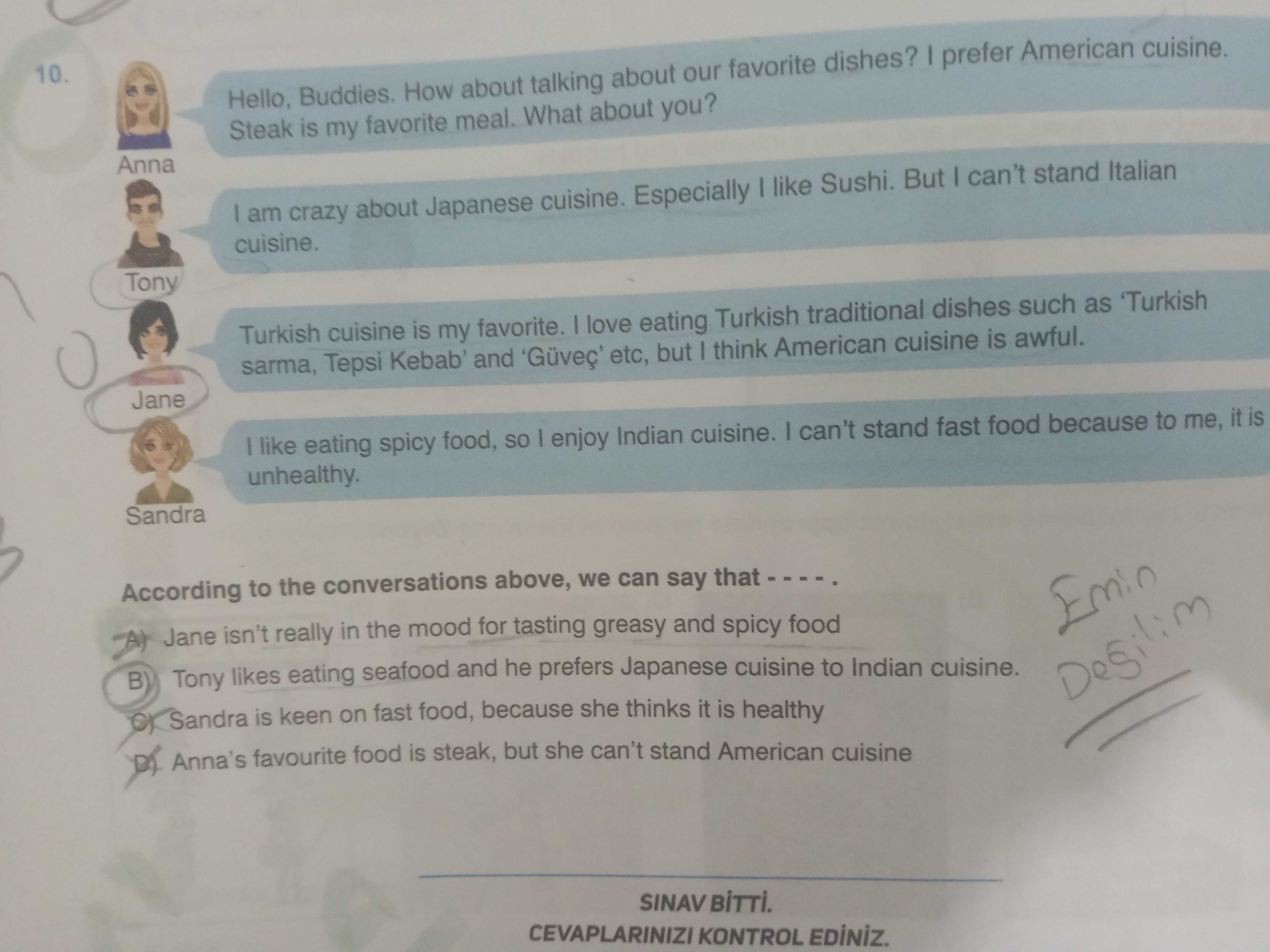 Anna: Hello, Buddies. How about talking about our favorite dishes? I prefer American cuisine. Steak