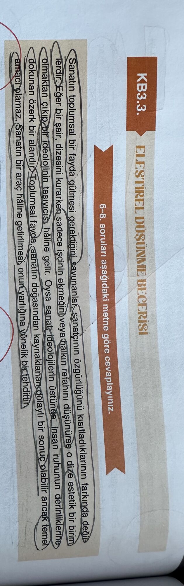 Metinden hareketle gerçekleştirilen aşağıdaki akıl yürütmelerden hangisi yazarın düşüncesiyle tutarlı bir sonuç doğurur?