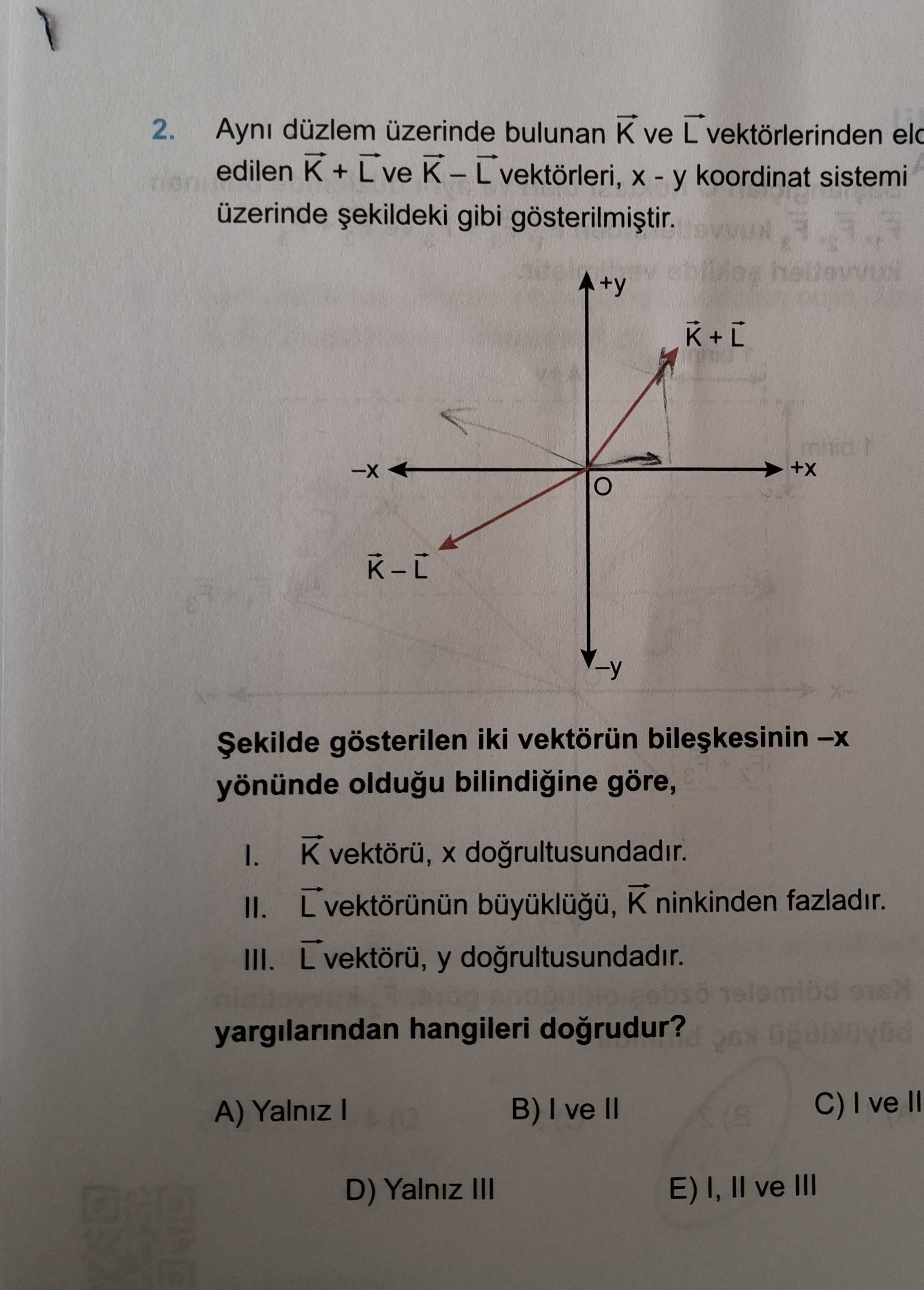 Aynı düzlem üzerinde bulunan K ve L vektörlerinden elde edilen K + L ve K – L vektörleri, x - y