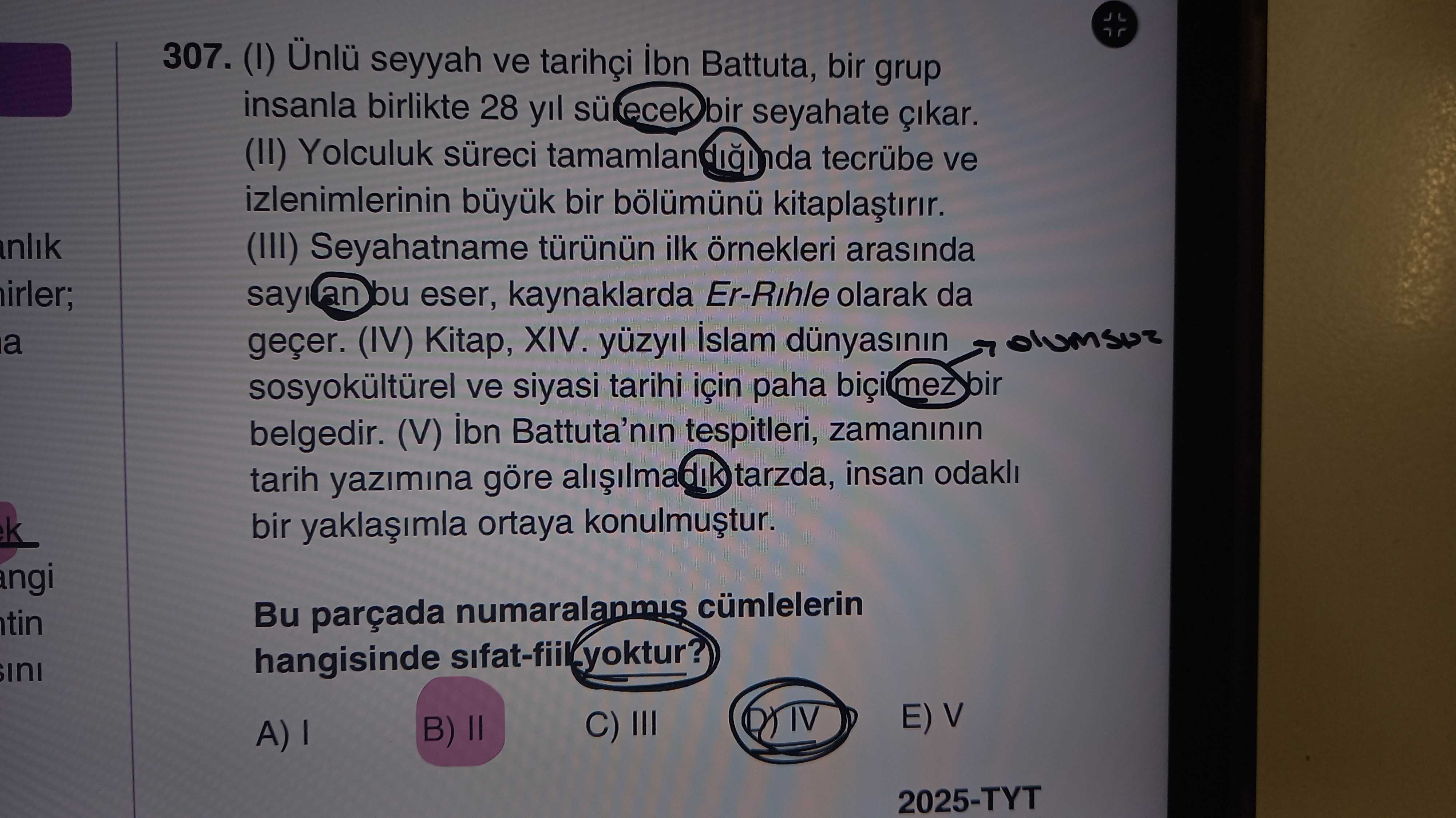 (I) Ünlü seyyah ve tarihçi İbn Battuta, bir grup insanla birlikte 28 yıl sürecek bir seyahate çıkar