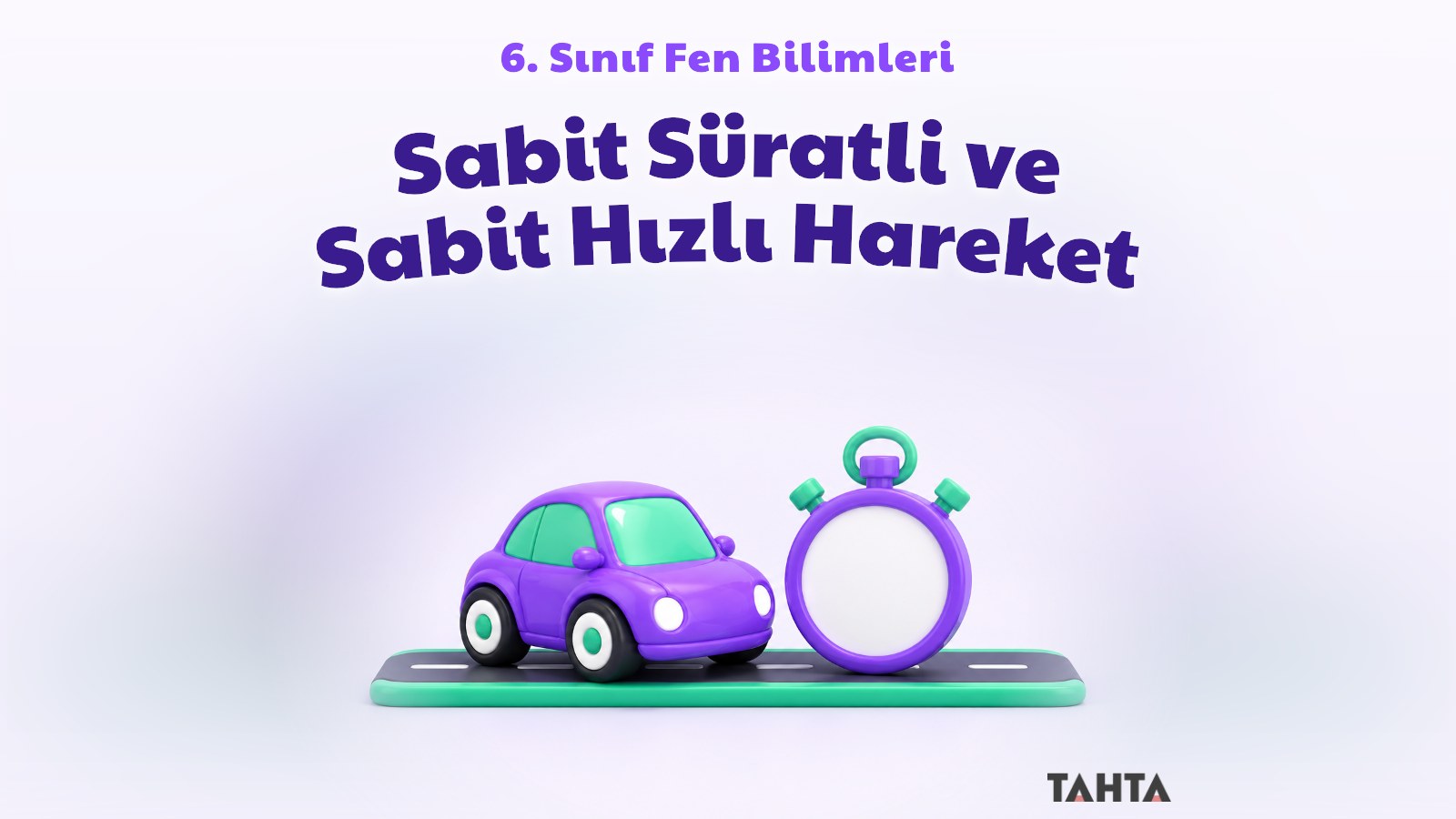 6. sınıf fen bilimleri sabit süratli hareket konusu için kapak görseli
