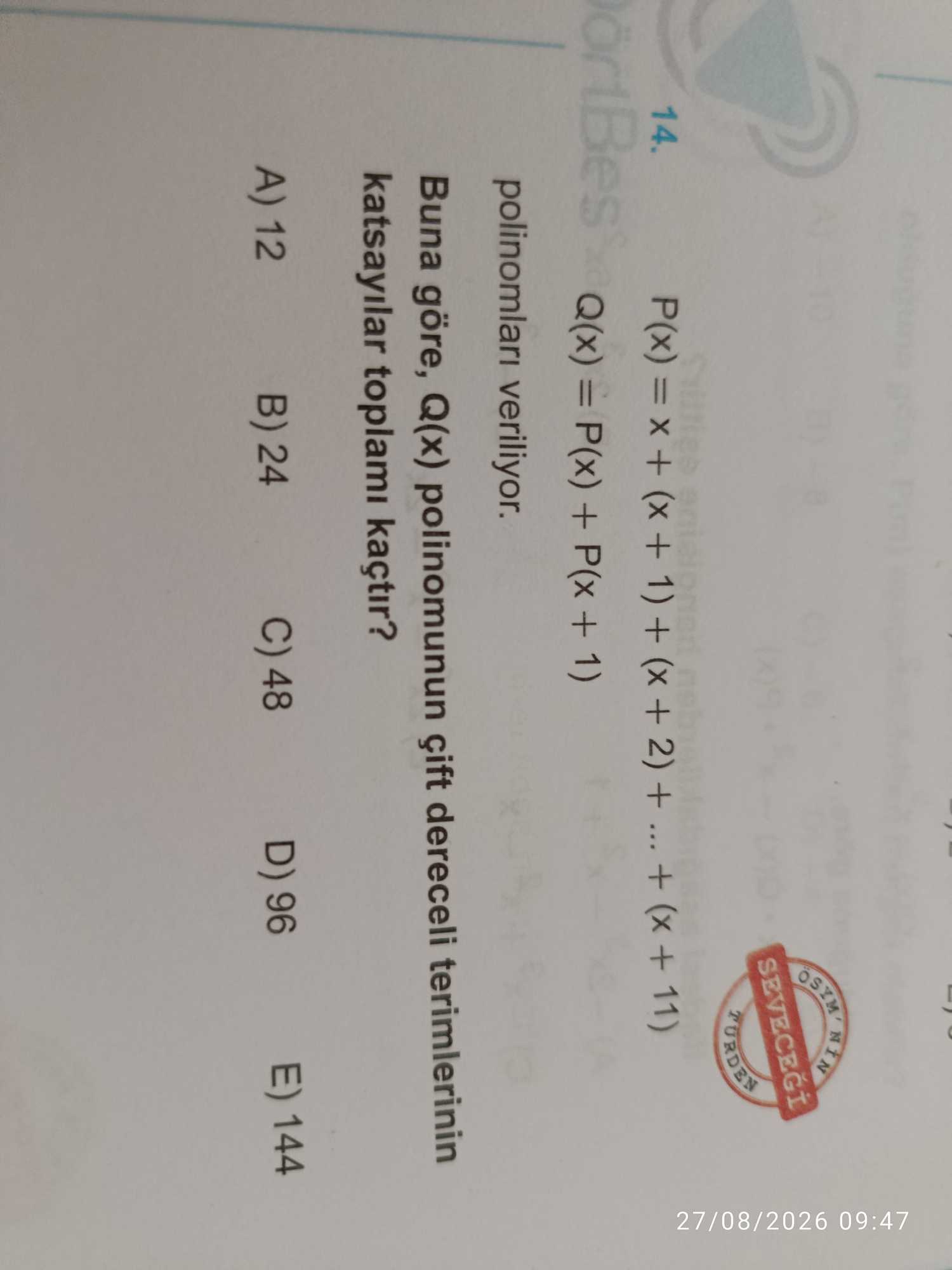 P(x) = x + (x + 1) + (x + 2) + ... + (x + 11) Q(x) = P(x) + P(x + 1) polinomları veriliyor. Buna