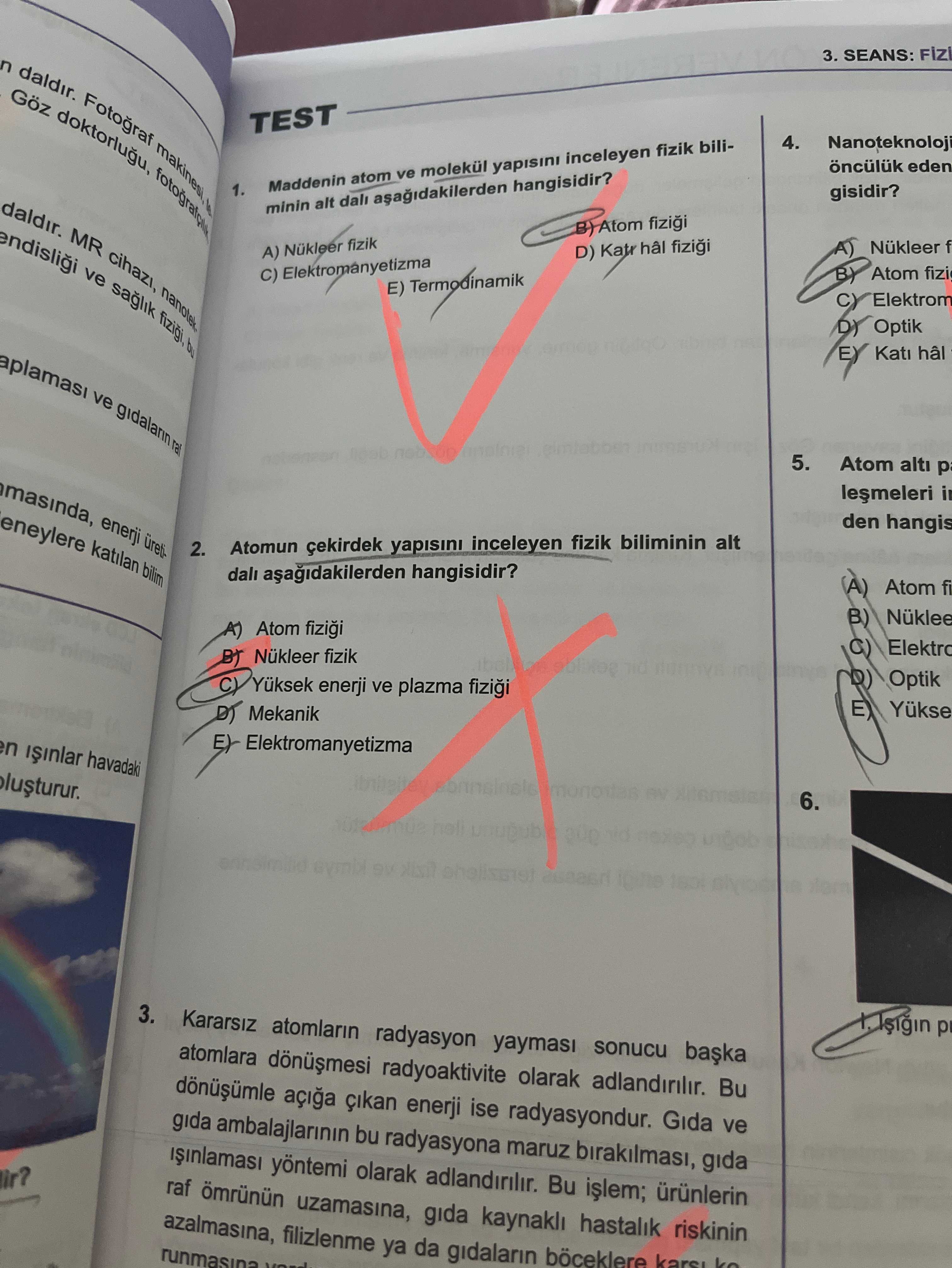 Maddenin atom ve molekül yapısını inceleyen fizik biliminin alt dalı aşağıdakilerden hangisidir?