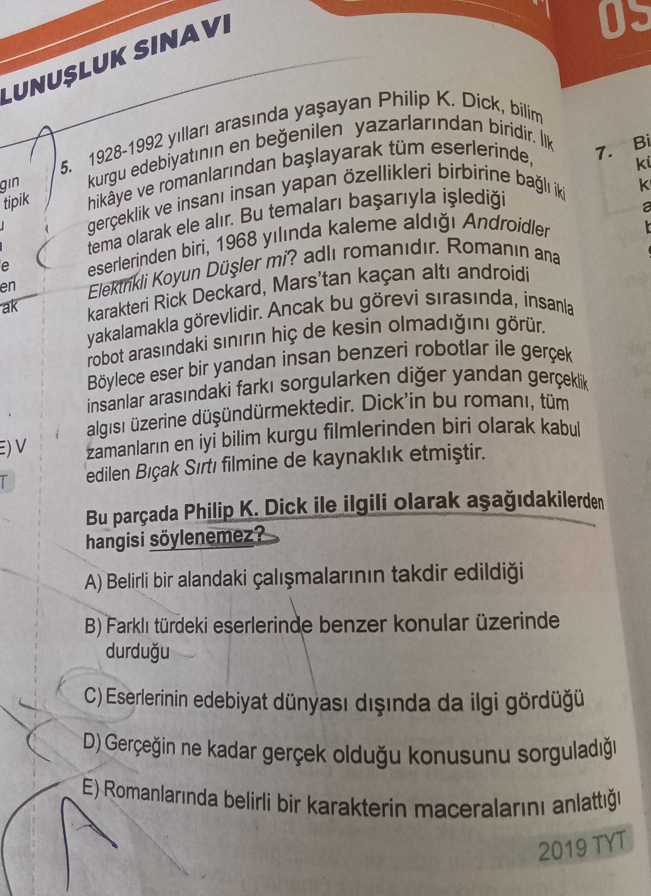 1928-1992 yılları arasında yaşayan Philip K. Dick, bilim kurgu edebiyatının en beğenilen