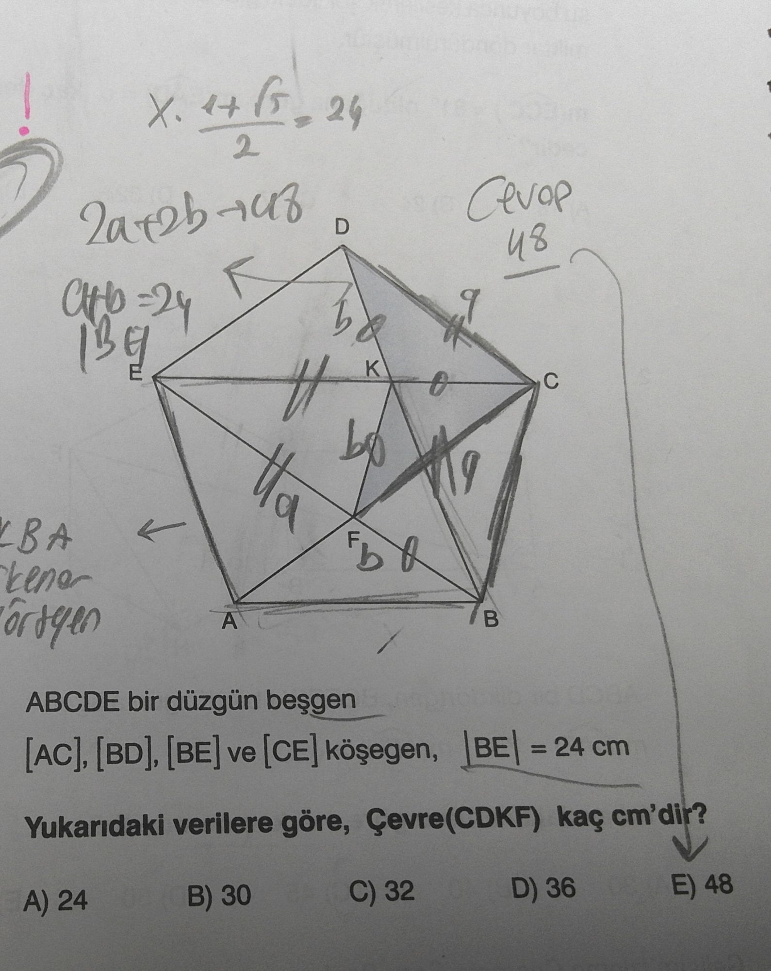 ABCDE bir düzgün beşgen [AC], [BD], [BE] ve [CE] köşegen, |BE| = 24 cm Yukarıdaki verilere göre
